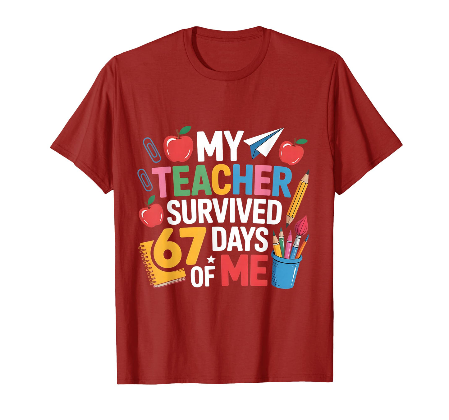 Teacher Survived 67 Days of me for 67th Day School Student T-Shirt