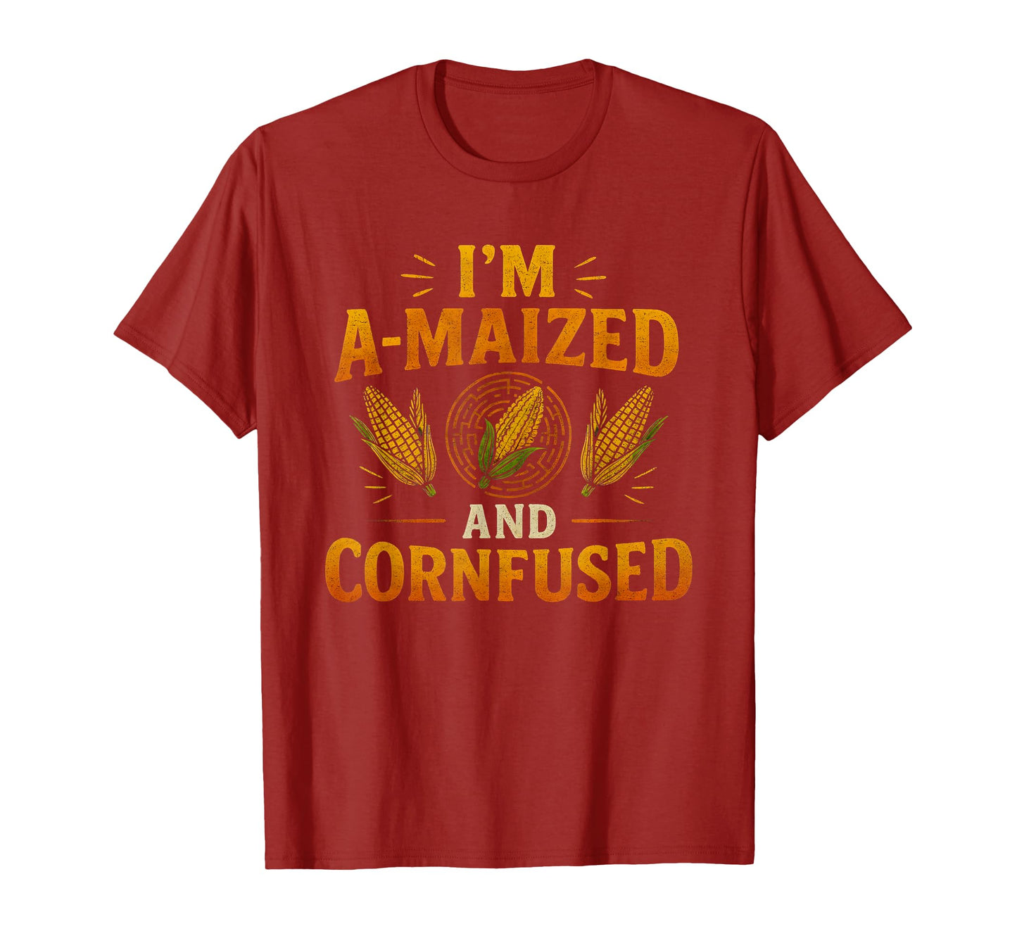 Funyn Corn Maze Pun I'm A-Maized And Cornfused T-Shirt