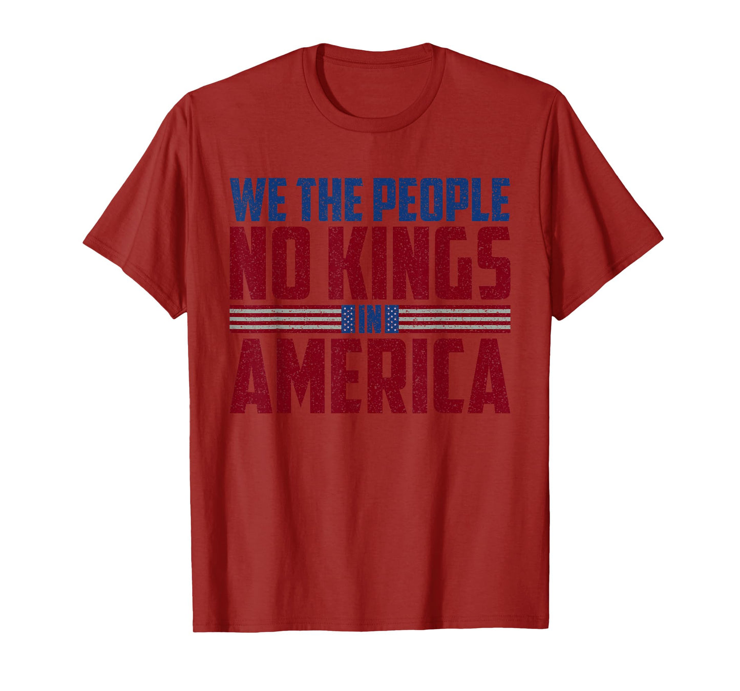 No Kings In America USA Flag Patriotic We The People Grunge T-Shirt
