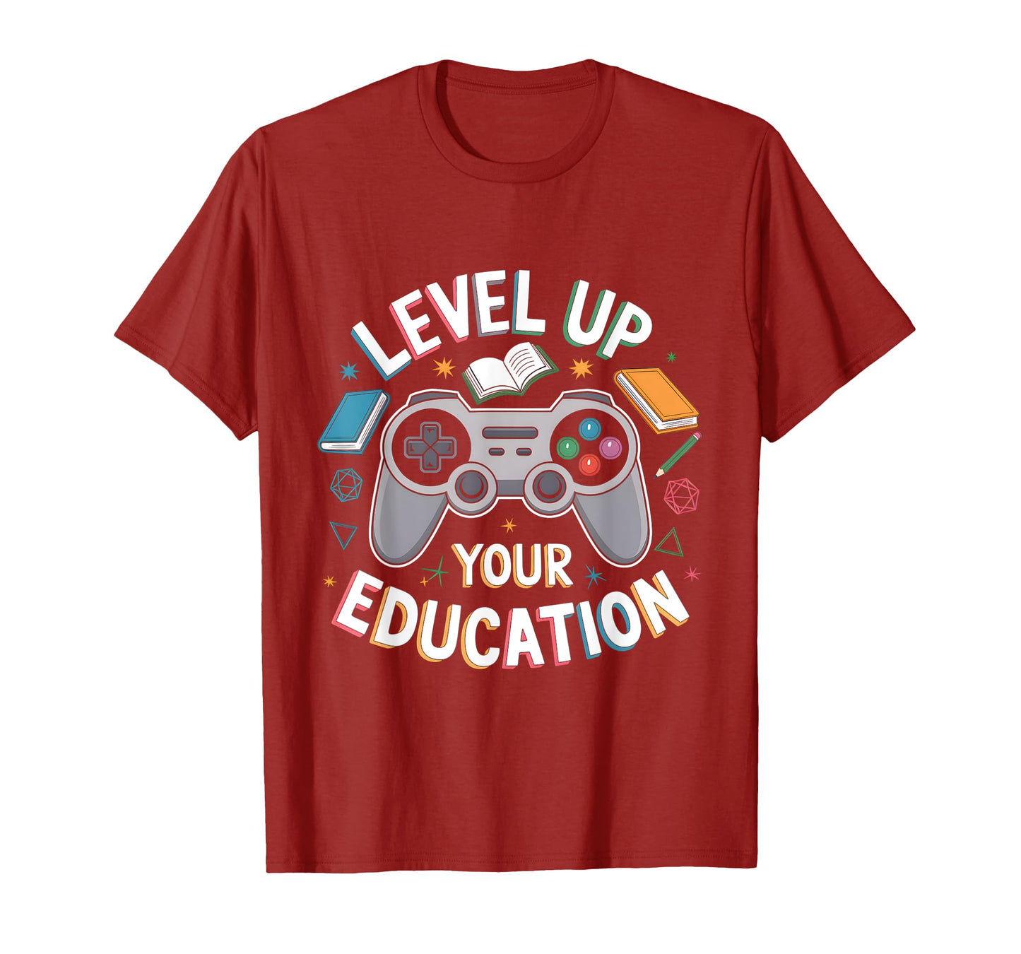 Level Up Your Education Gaming Teacher Appreciation Student T-Shirt