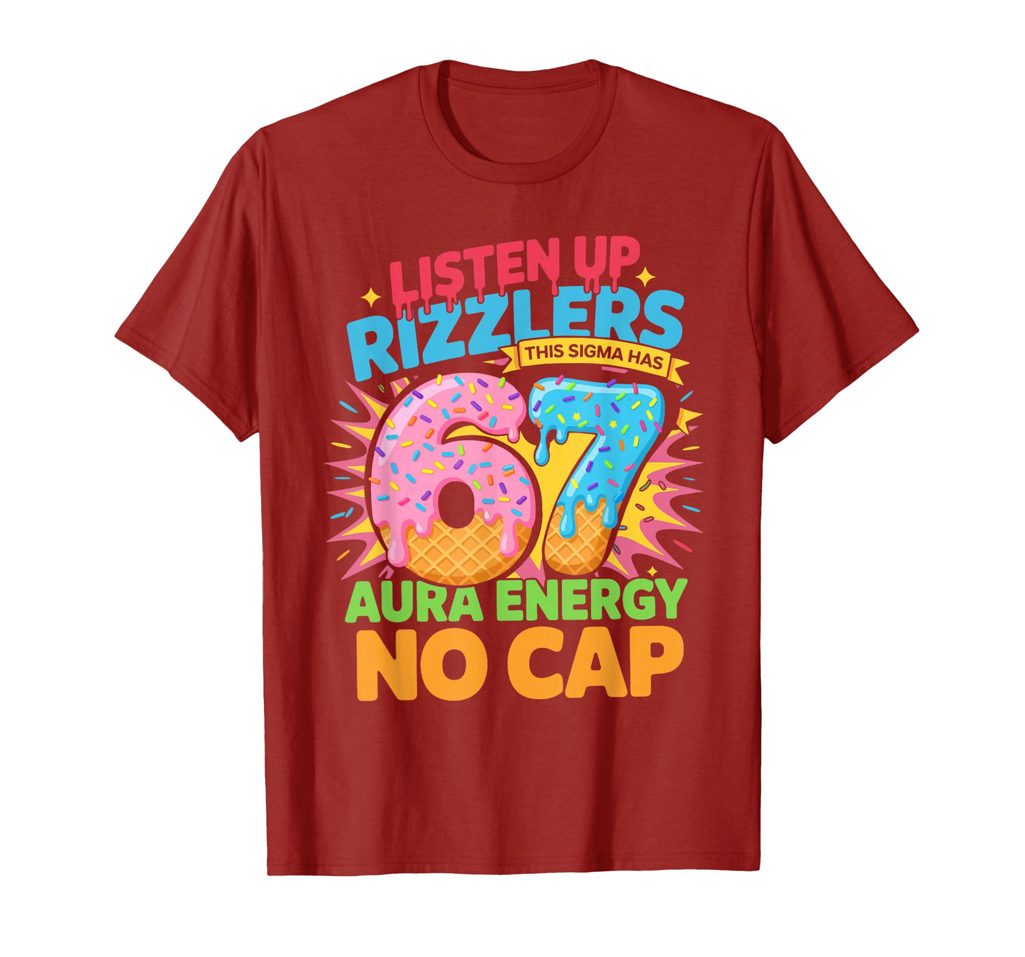 67 Six Seven Get Sendy Meme Design Funny 6 7 Sigma Rizzlers T-Shirt