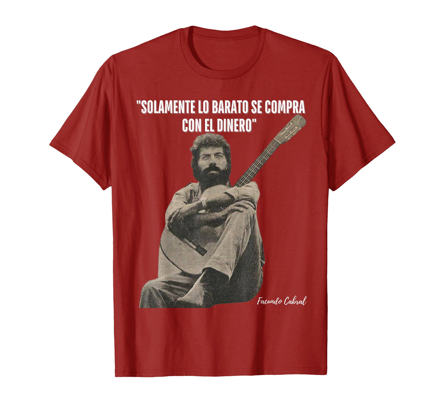 SOLAMENTE LO BARATO SE COMPRA CON EL DINERO T-Shirt
