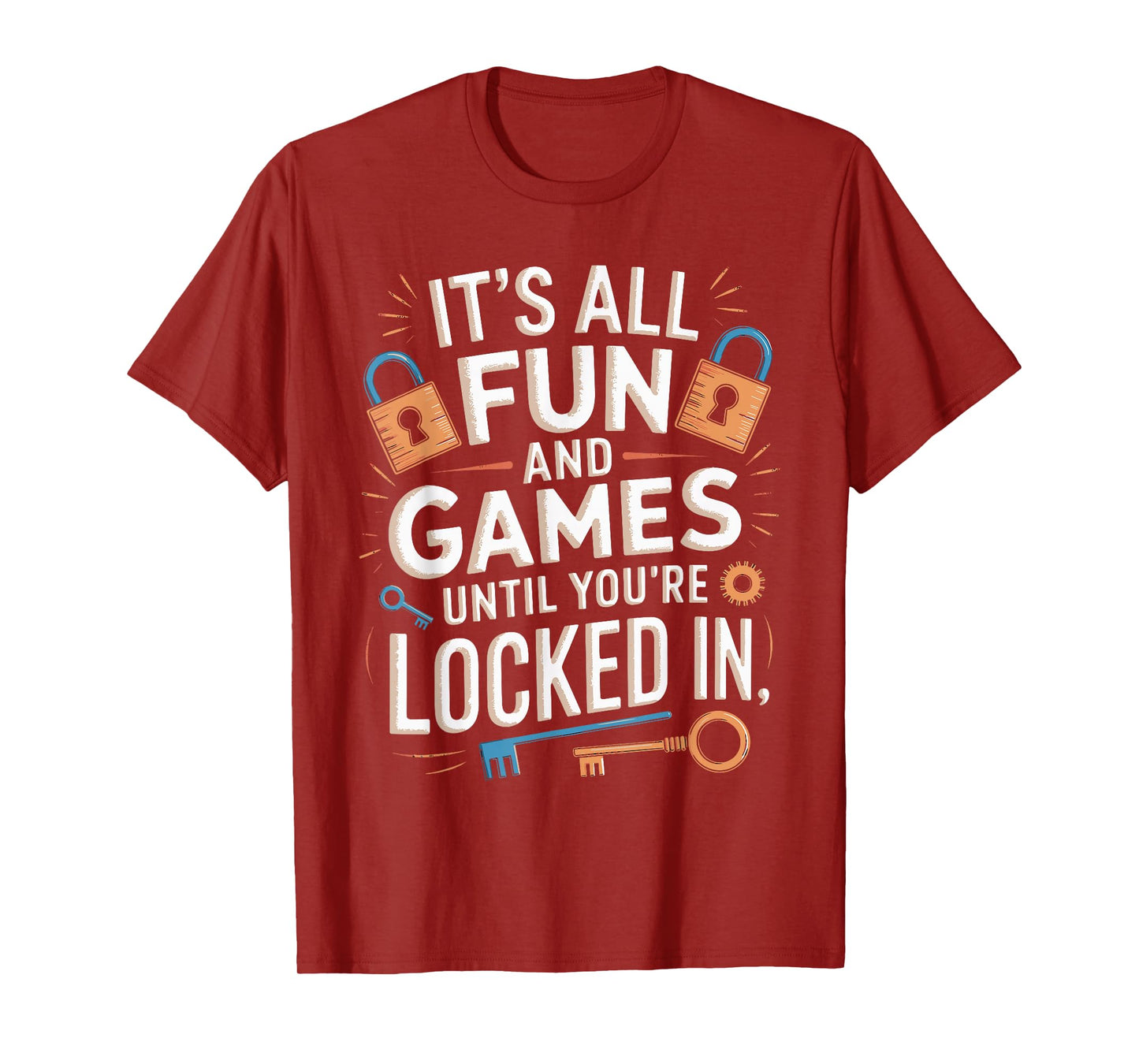 All Fun And Games Solve Escaping Expert Mystery Escape Room T-Shirt