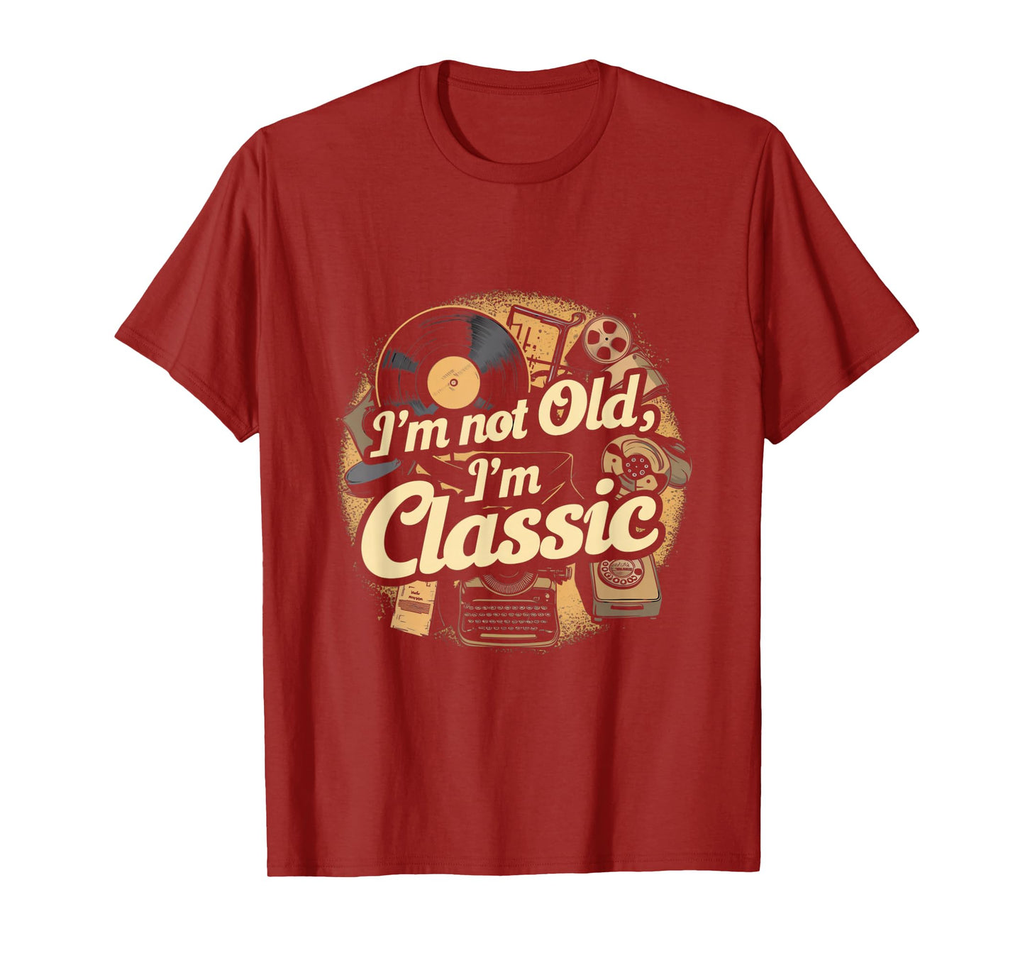 I'm Not Old I'm Classic Vintage T-Shirt