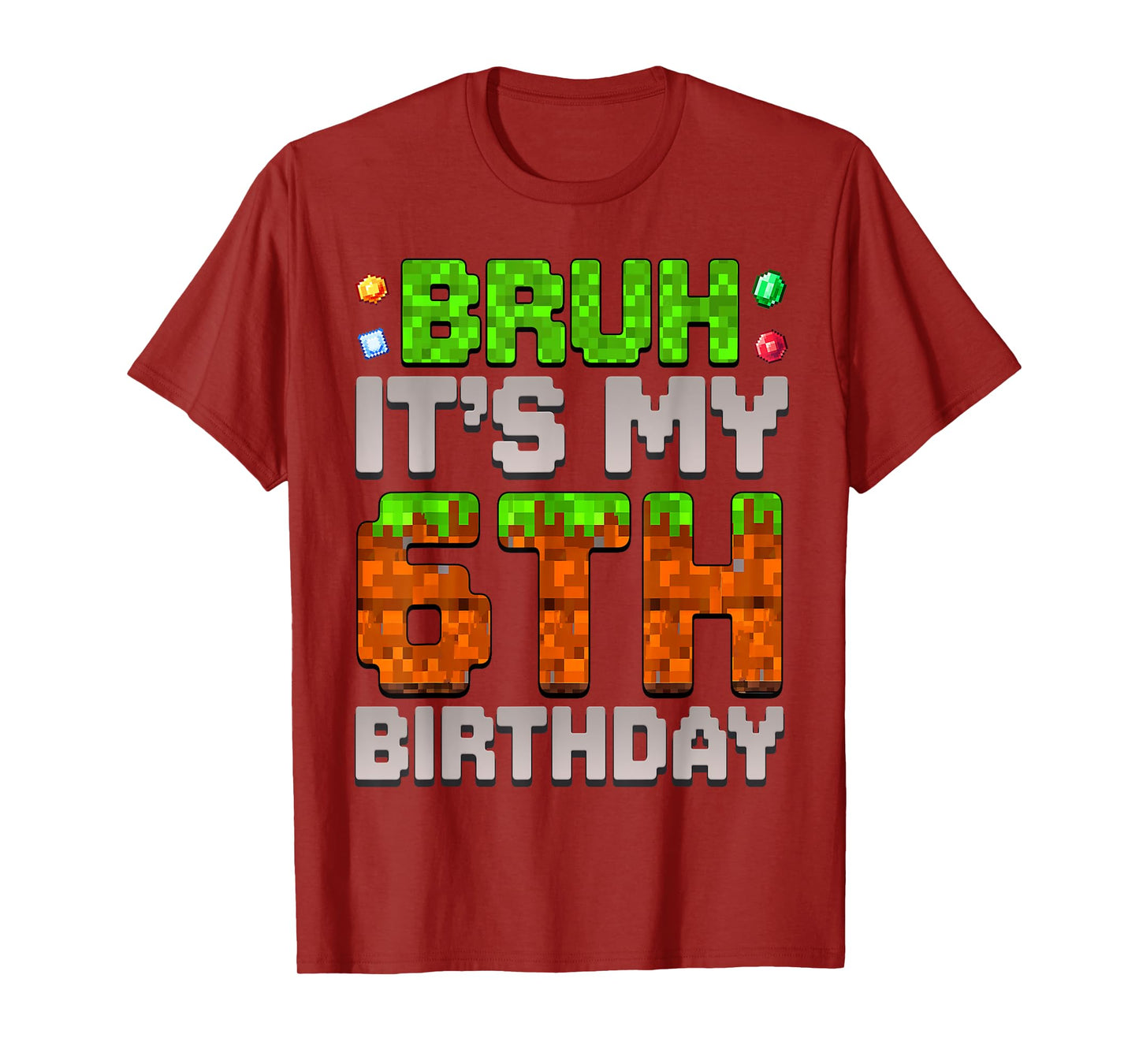 Funny Birthday Boy Bruh It's My 6th Birthday Gamer Pixel T-Shirt