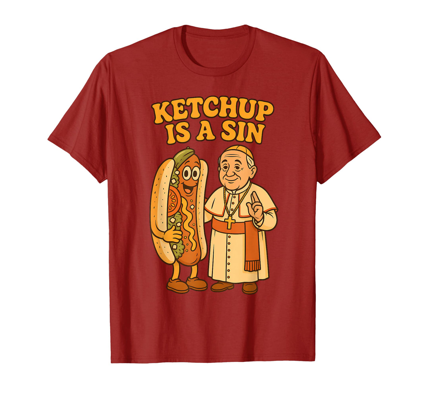 Da Pope Ketchup Is a Sin Funny Chicago Hot Dog Design T-Shirt