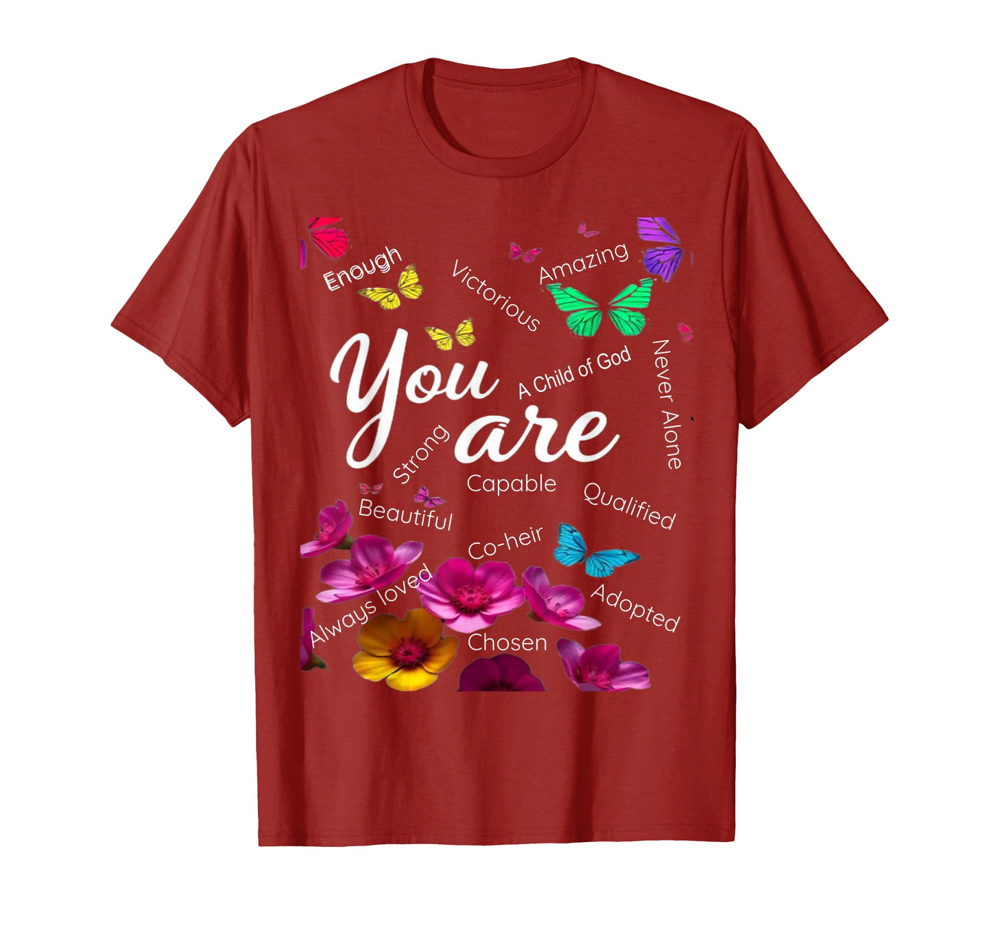 You are Butterfly Beautiful Christian Religious Gift T-Shirt