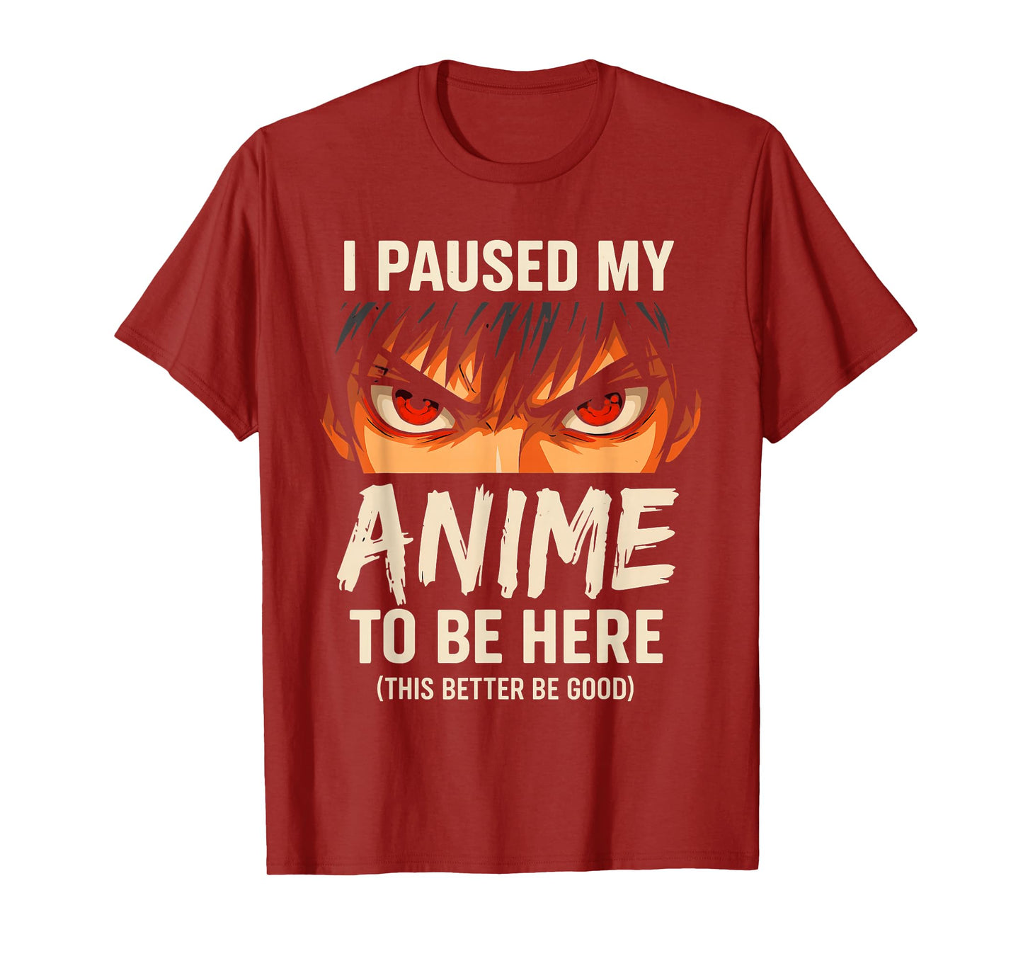 I Paused My Anime to Be Here Japan Kawaii Anime T-Shirt