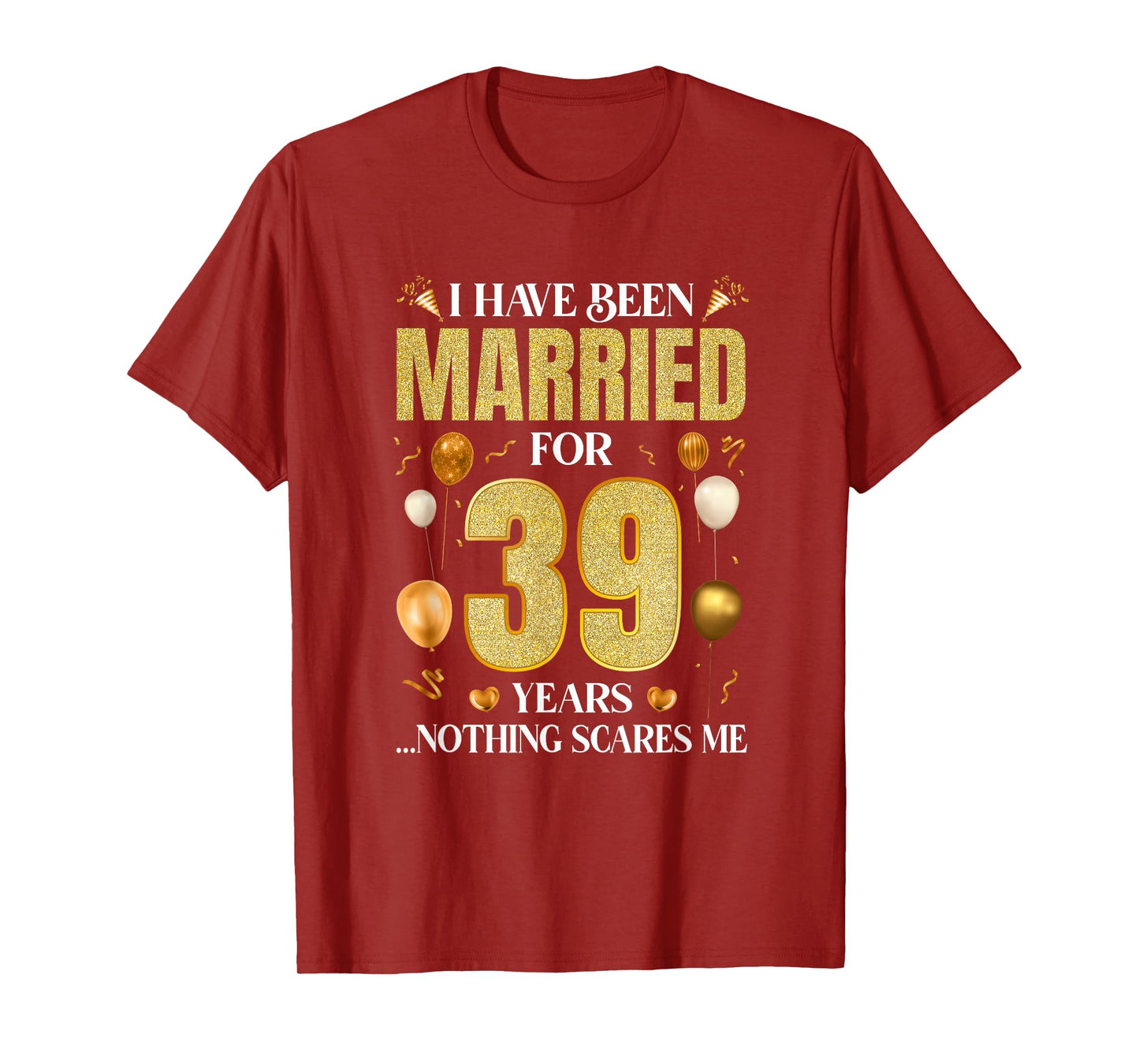 I Have Been Married For 39 Years 39Th Wedding Anniversary T-Shirt