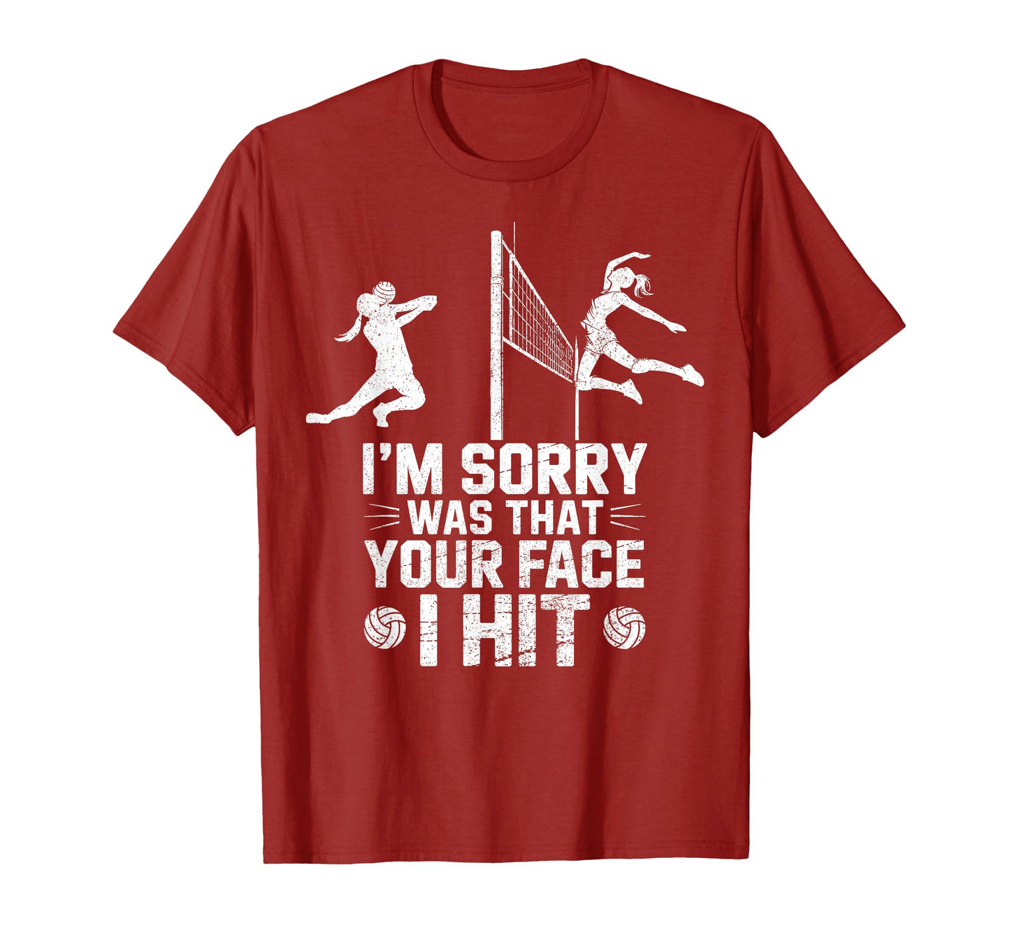 I'm Sorry was That Your Face I Hit by Volleyball Ball Player T-Shirt