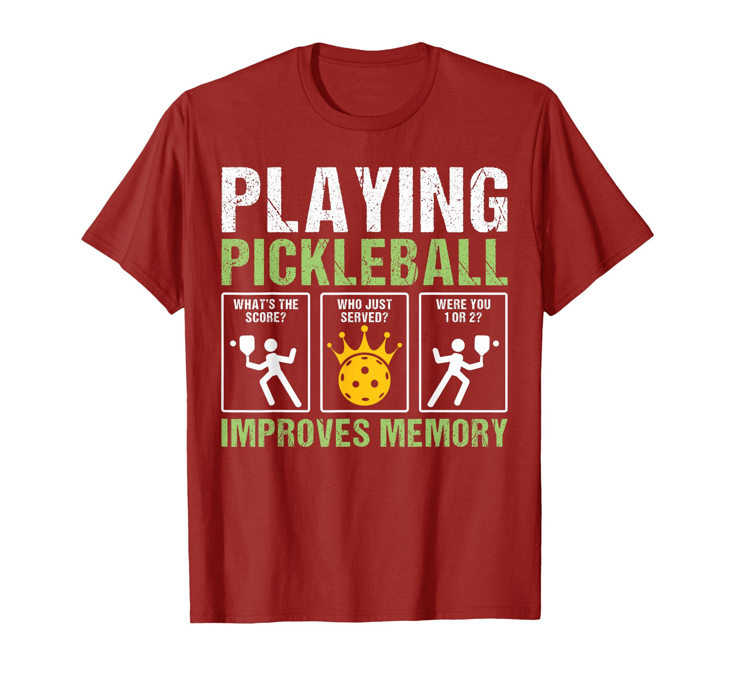 Playing Pickleball Improves Memory Funny Pickleball Player T-Shirt
