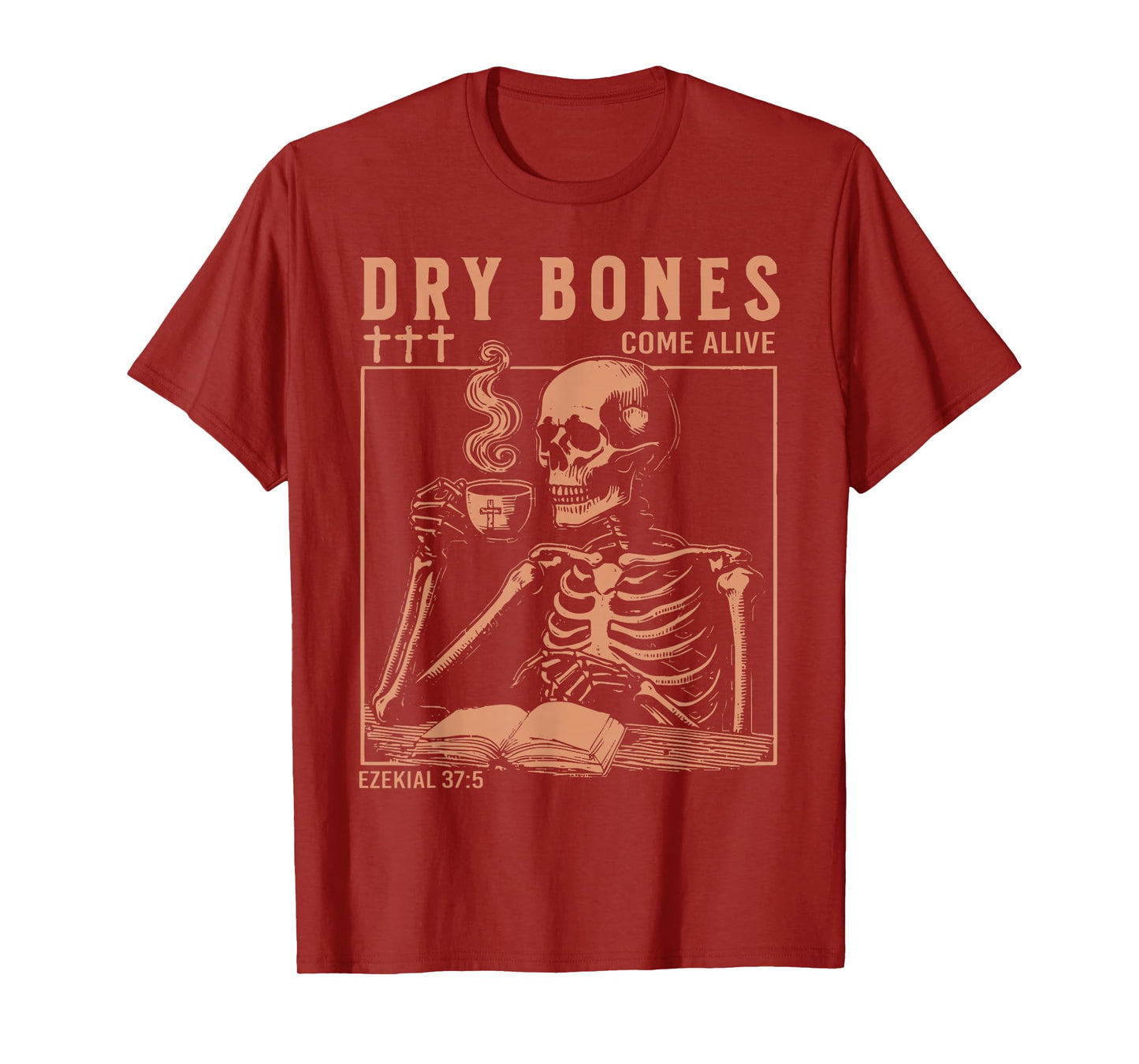 Dry Bones Come Alive Christian Skeleton Drinking Coffee T-Shirt