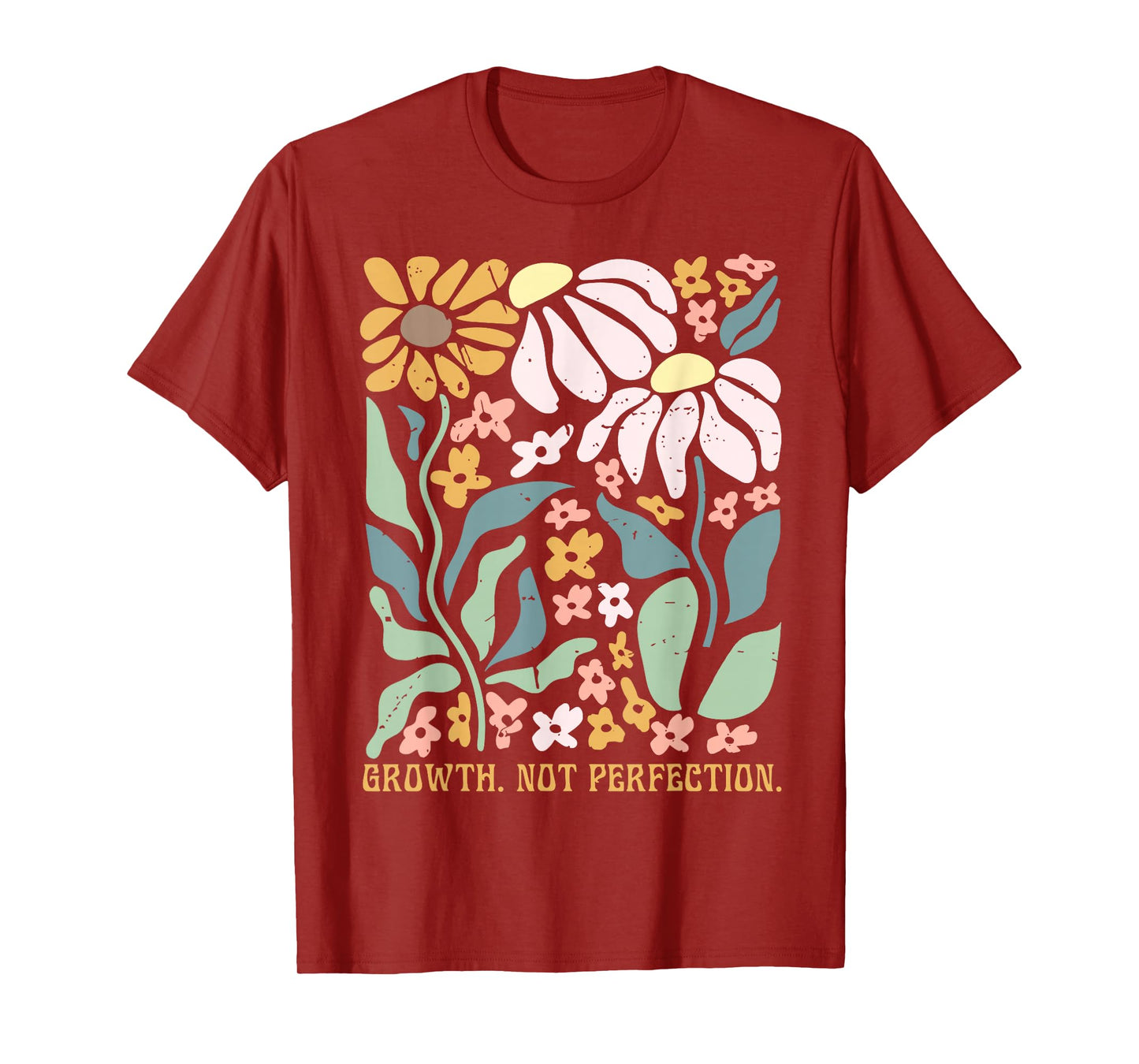 Growth Not Perfection Mental Health Positive Quotes Teachers T-Shirt