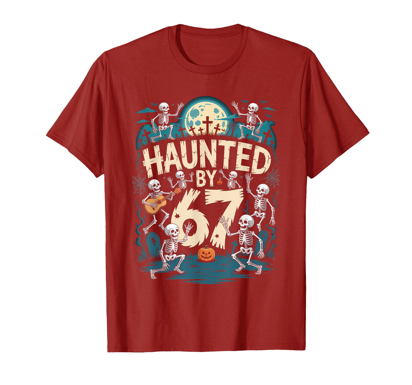 Haunted by 67 Meme Halloween Skeleton T-Shirt