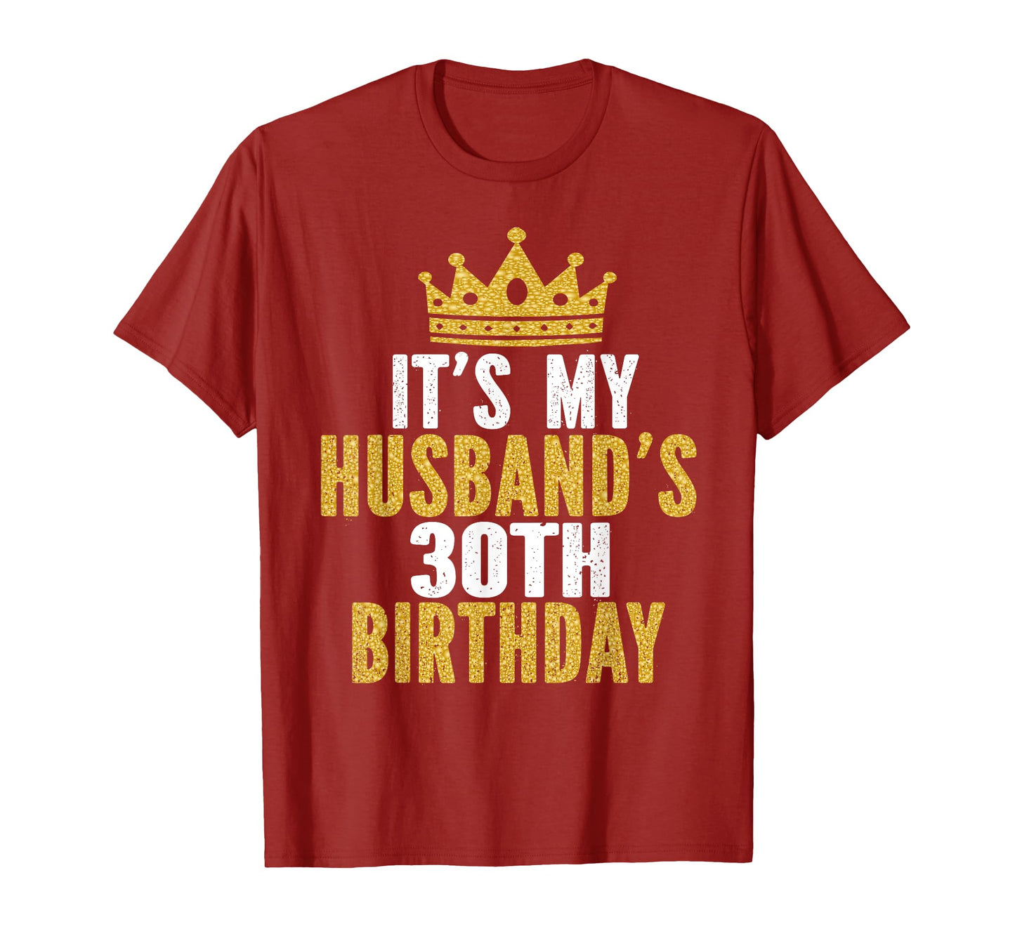 It's My Husband's 30th Birthday 30 Years Old Couple T-Shirt