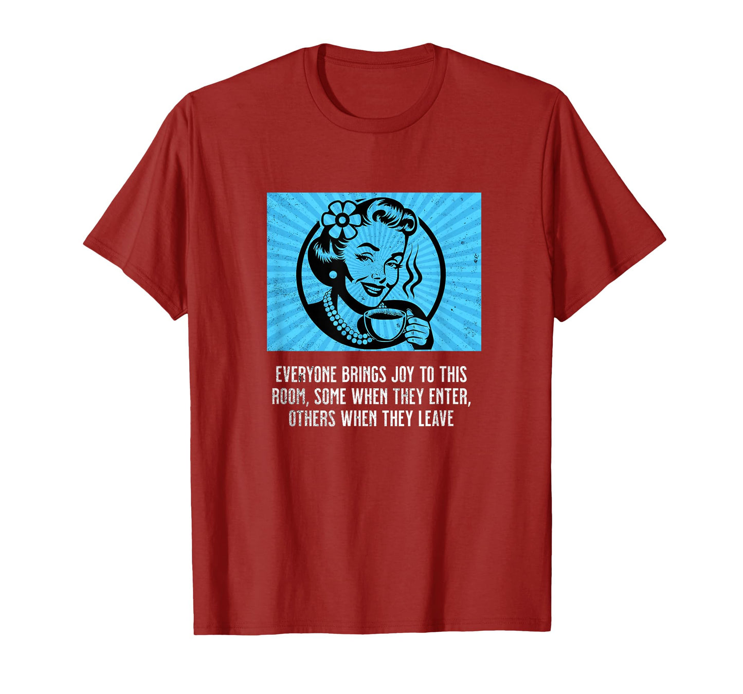 Retro Woman with Coffee Funny Sarcastic Joy Room Humor Meme T-Shirt