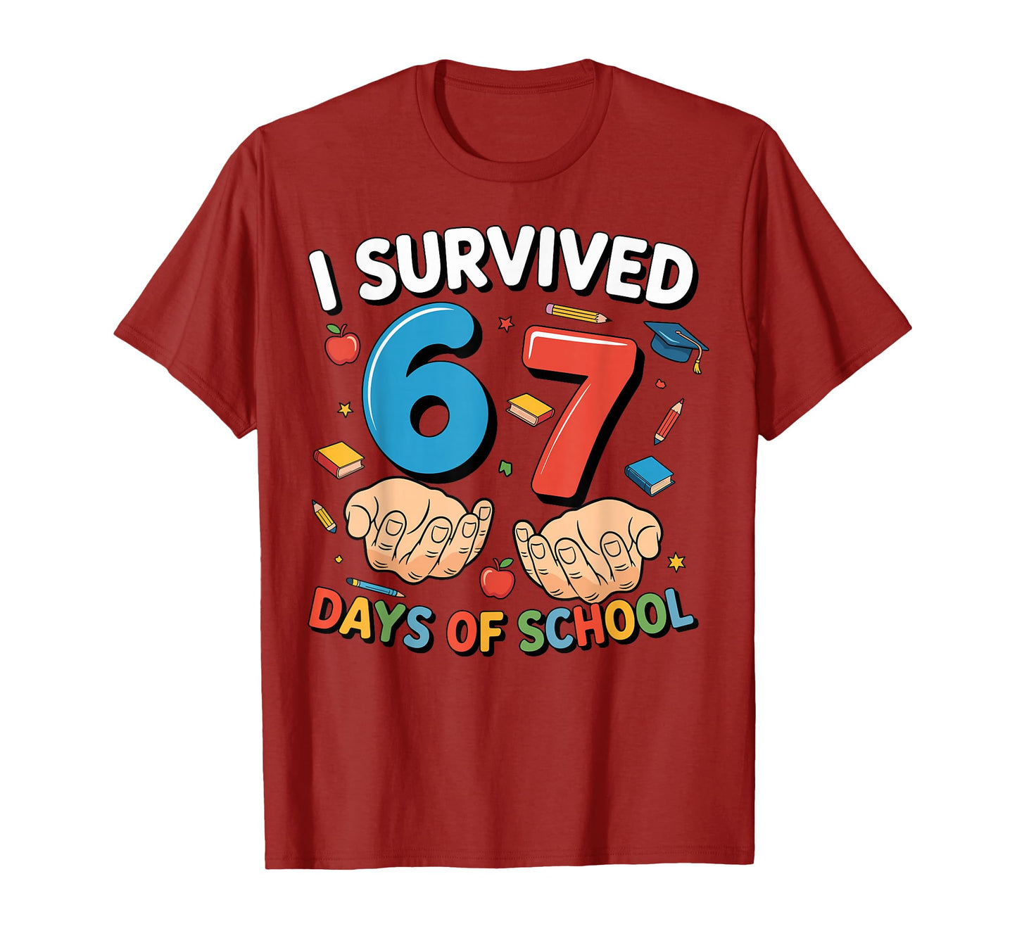 I Survived 67 Days of School Funny Six Seven 6 7 Meme Z Gen T-Shirt