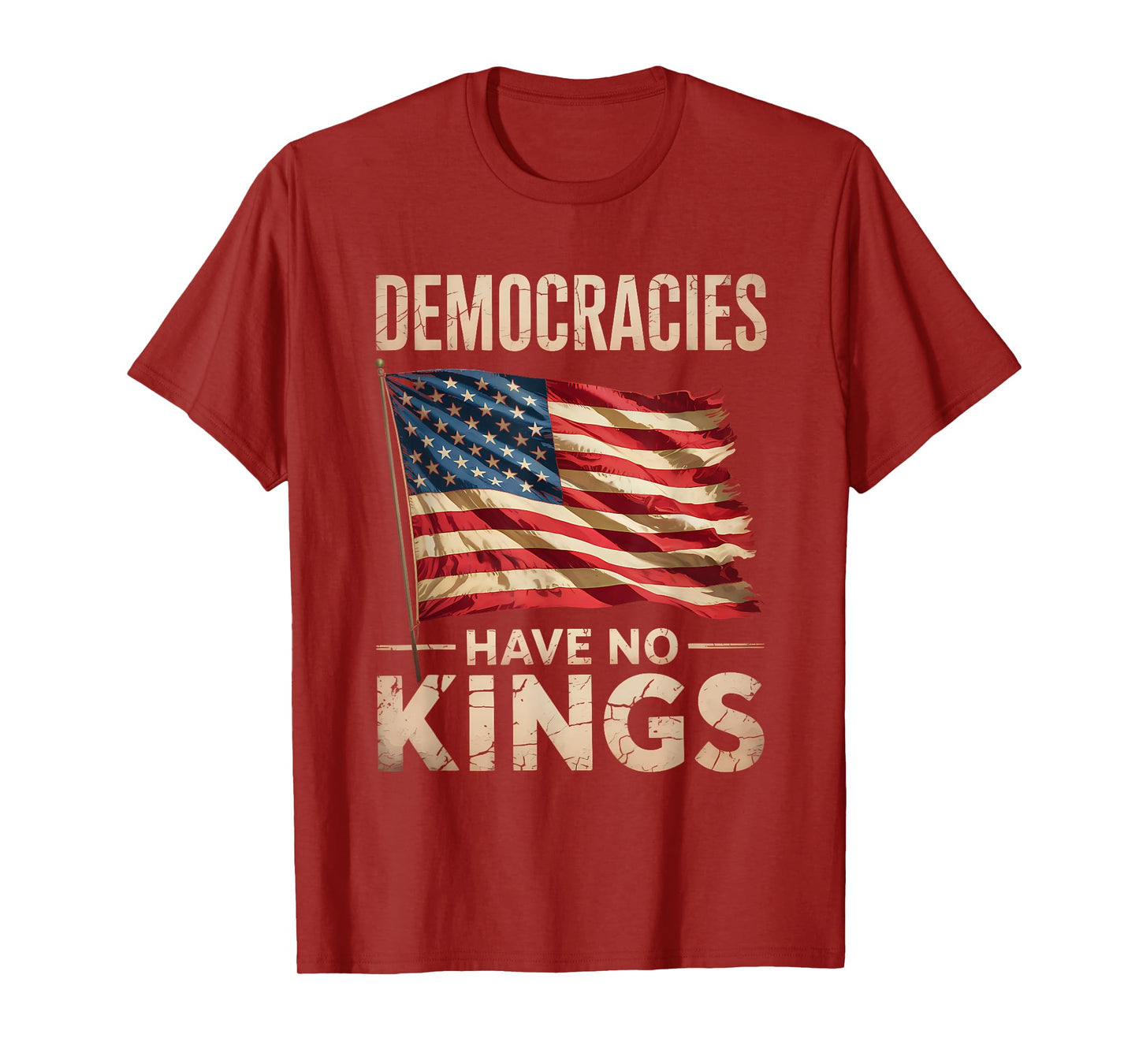 Democracies Have No Kings USA Flag Political Protest T-Shirt