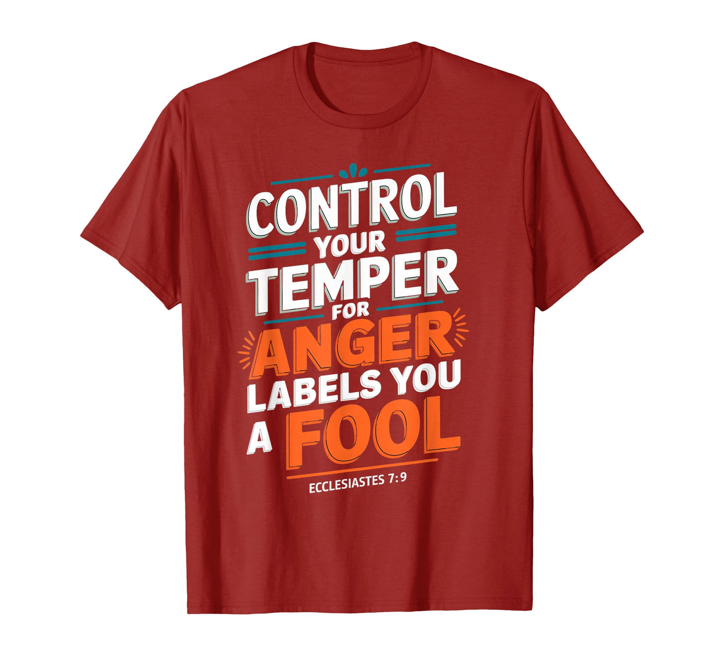 Control Your Temper Gospel Christian Pray Faith Bible Verse T-Shirt