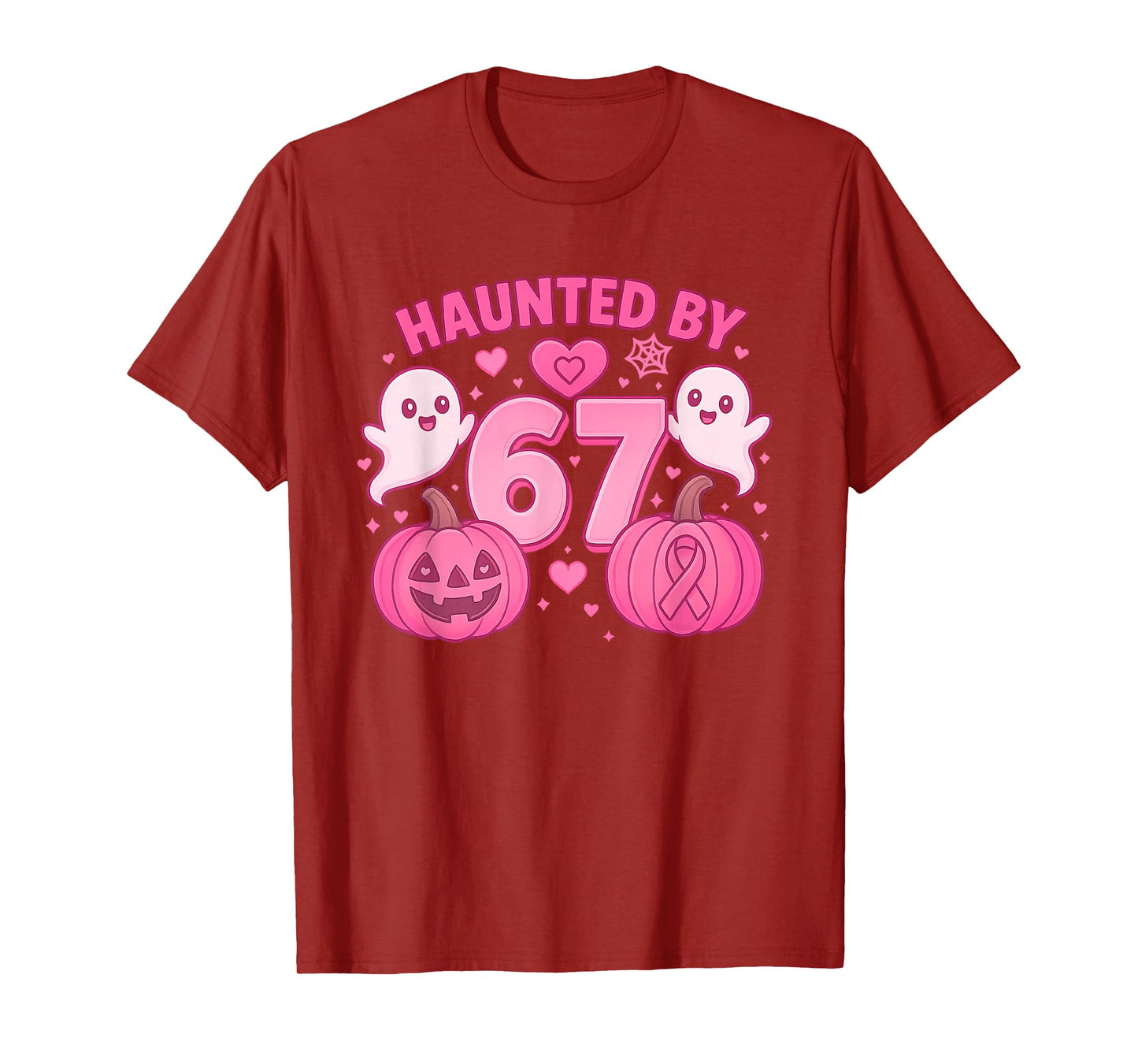 Haunted by 67 Six Seven 6 7 Meme Gen Alpha We Wear Pink T-Shirt