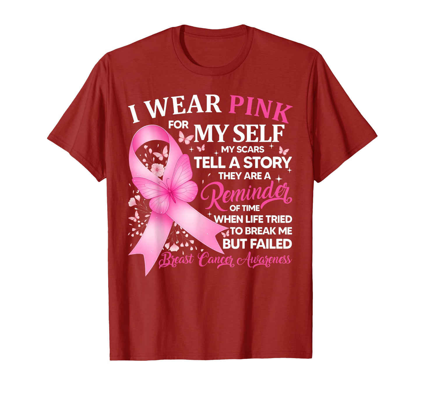 I Wear Pink for Myself My Scars Breast Cancer Awreness Women T-Shirt