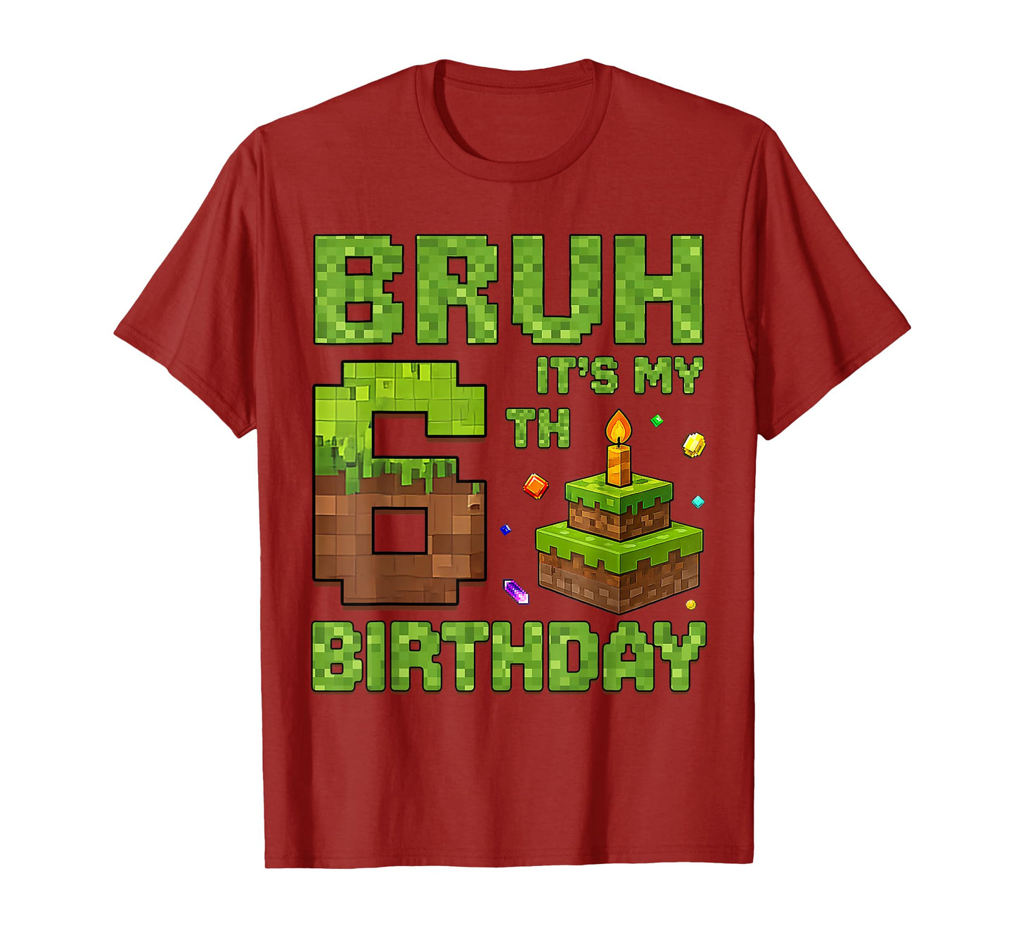 Funny Birthday Boy Bruh It's My 6th Birthday Game Pixel T-Shirt