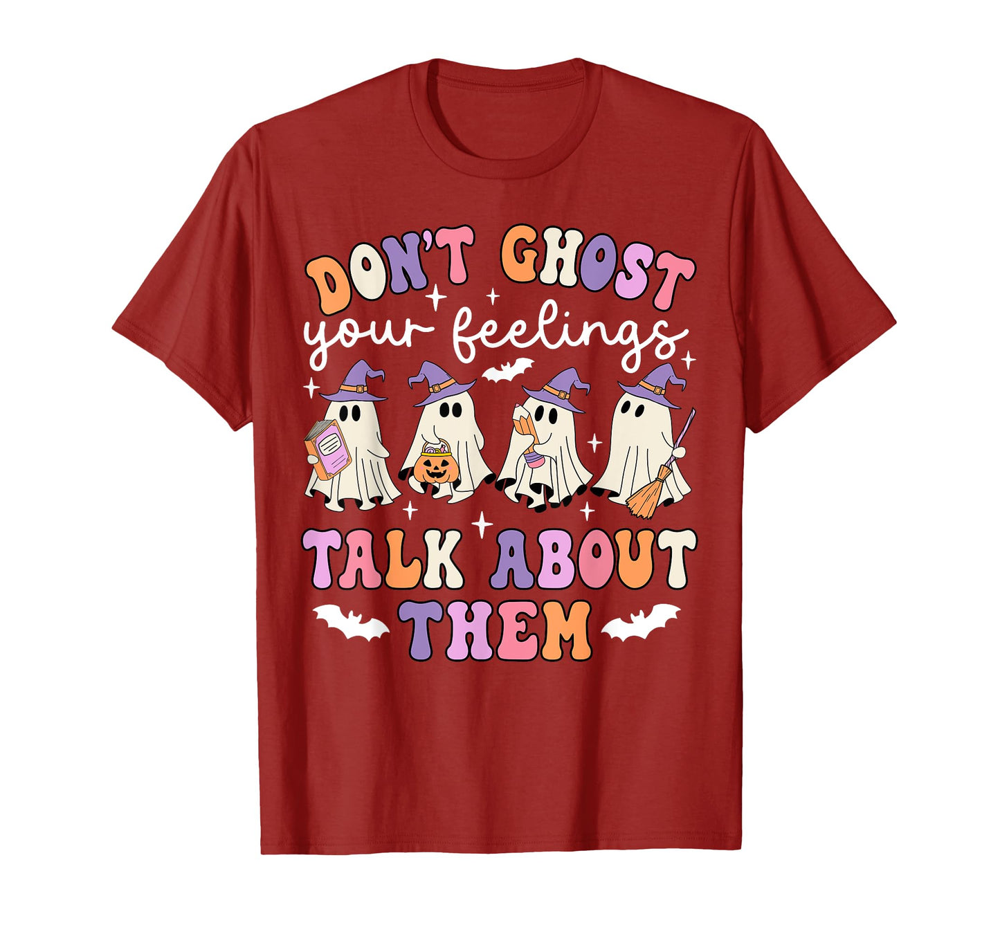 Dont Ghost Your Feeling Halloween School Counselor Halloween T-Shirt