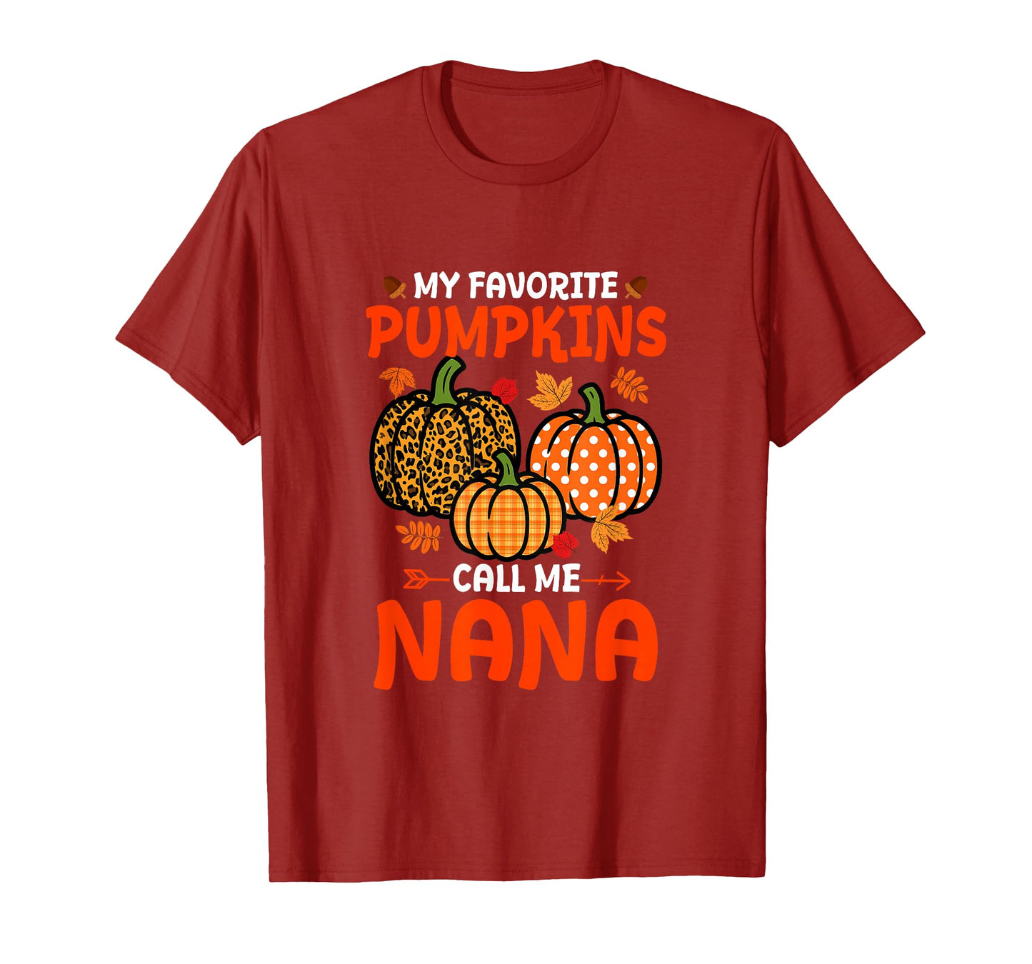 My Favorite Pumpkins Call Me Nana Thanksgiving Family T-Shirt