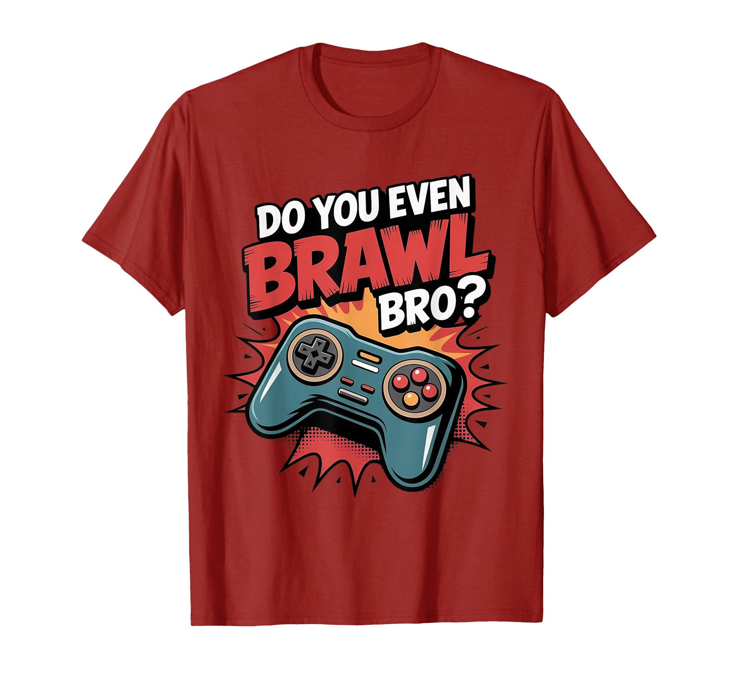 Do You Even Brawl Bro Funny Brawling Gaming Kids Gifts T-Shirt