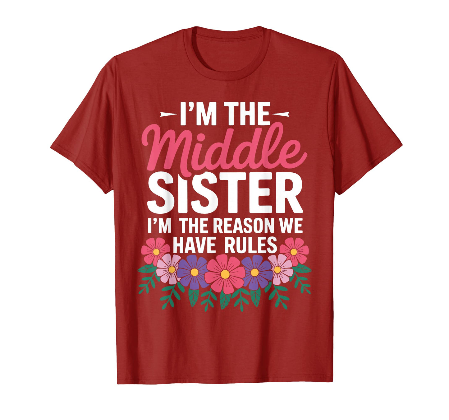 Middle Sister I'm The Reason We Have Rules Sisters' Day T-Shirt