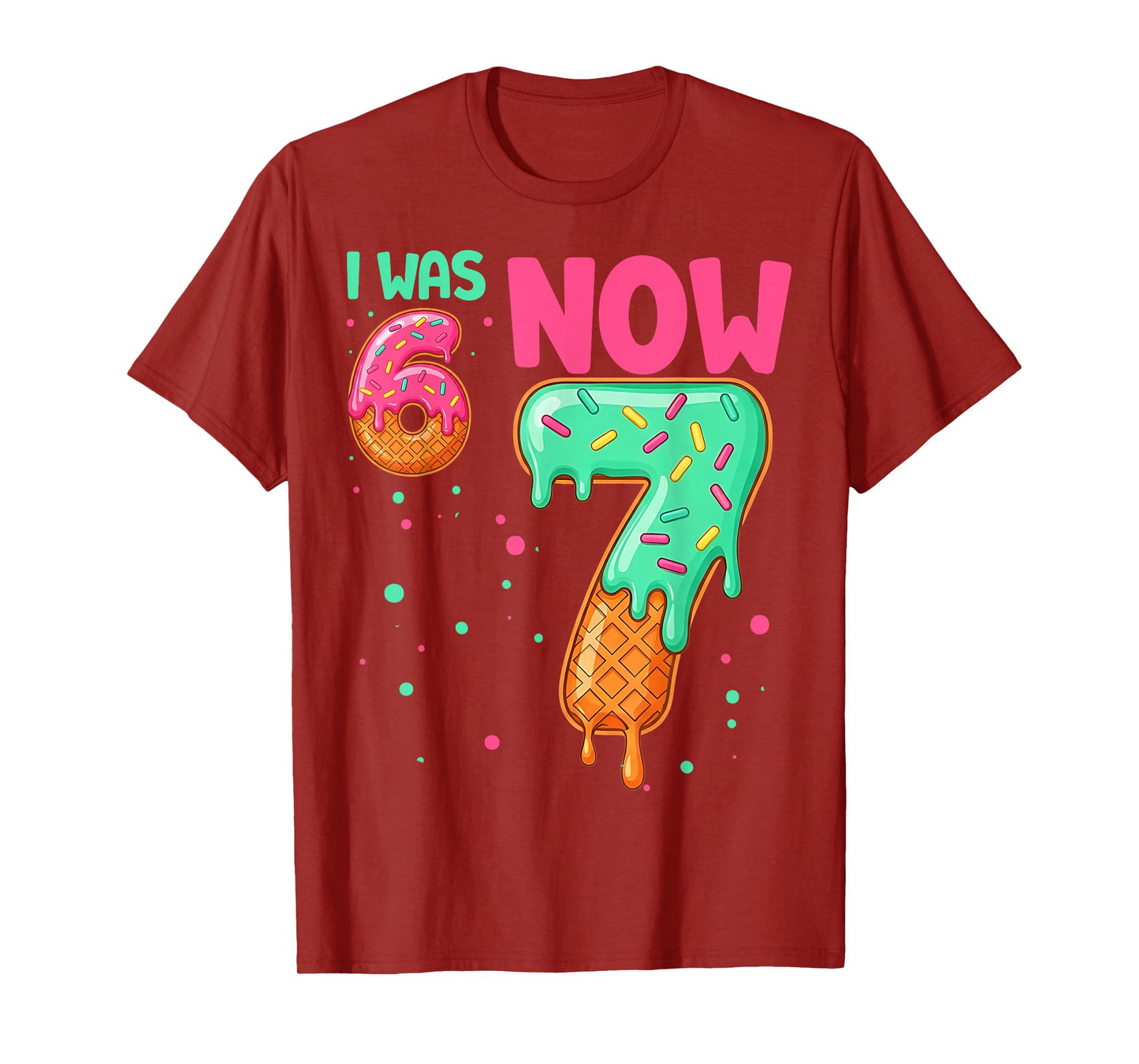 2 Sides 67 I was 6 Now 7 Front and Back T-Shirt
