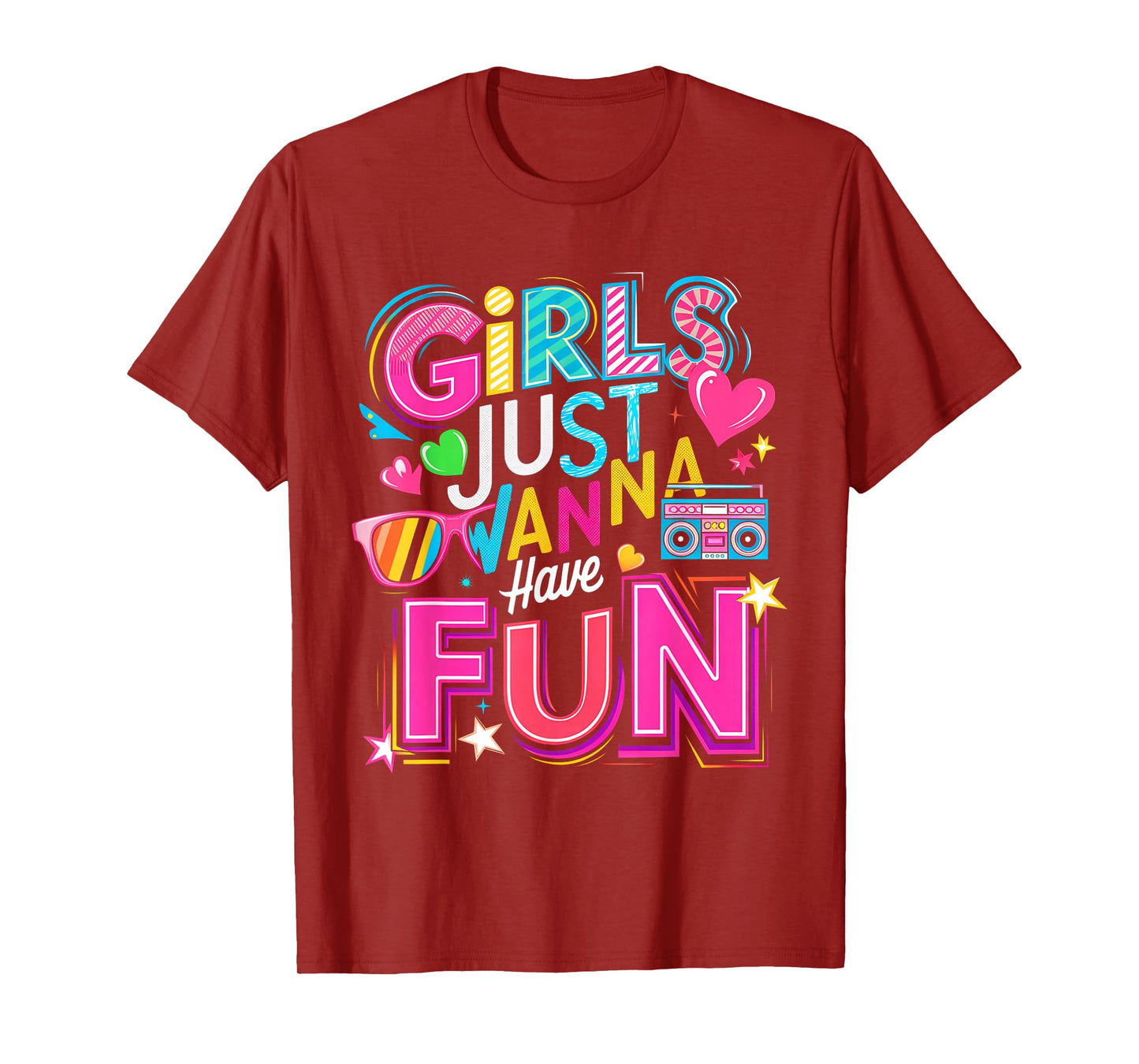 Funny Girls Just Wanna Have Fun Awesome 70's 80's 90's 1980s T-Shirt