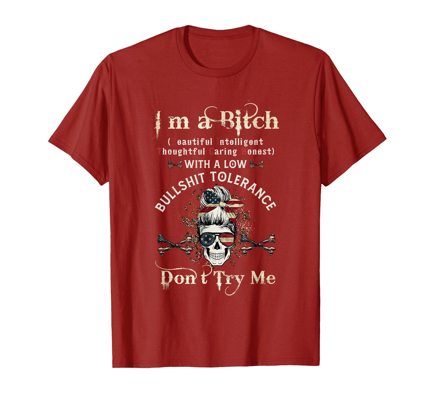 Gen X Skeleton I’m A Bitch Beautiful Intelligent T-Shirt