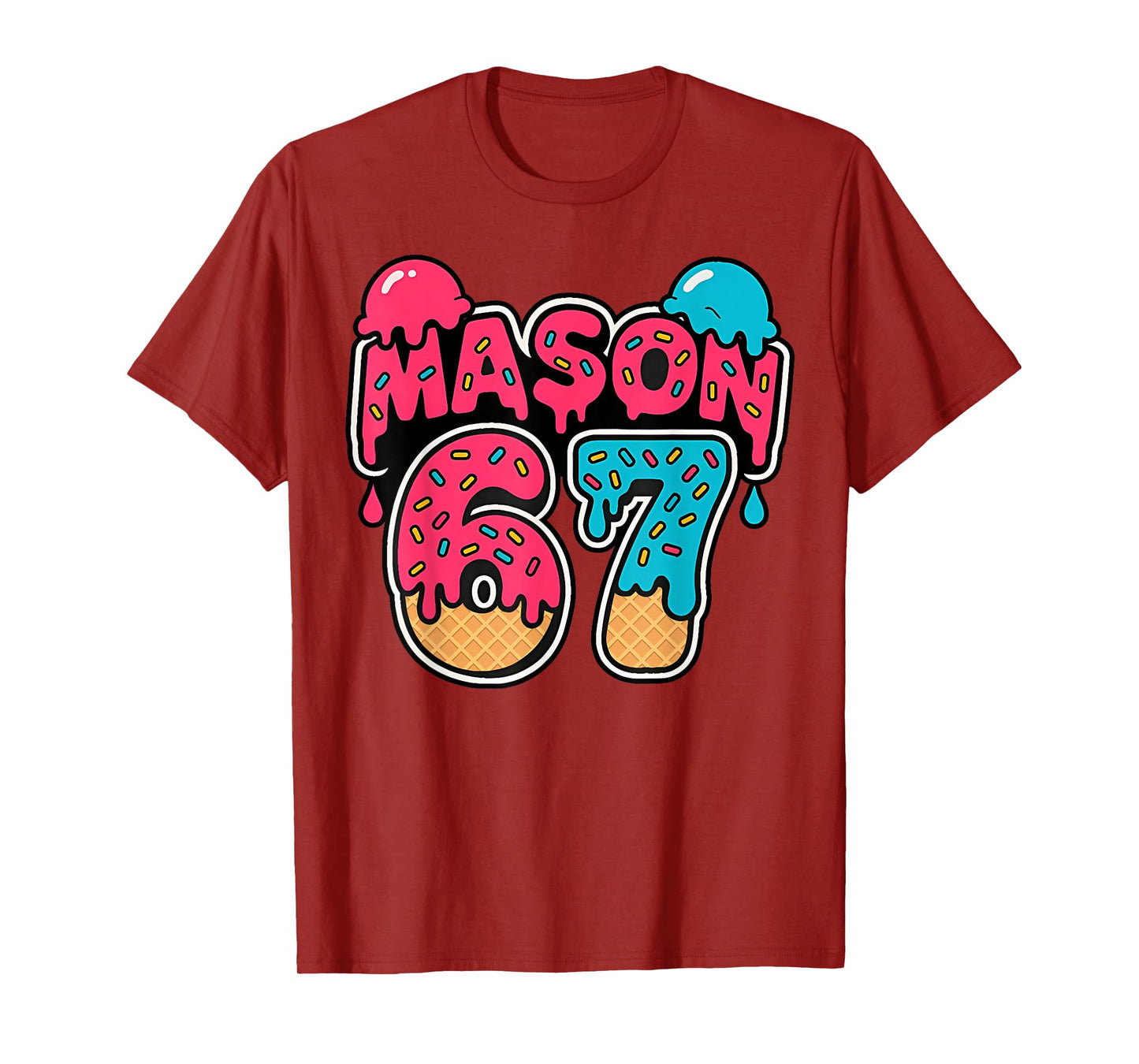 Six Seven Ice Cream Drip Sport 67 Fun Mason Meme T-Shirt