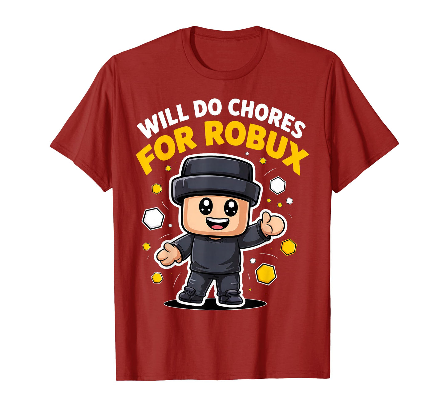 Will Do Chores for Robux Funny Gamer T-Shirt