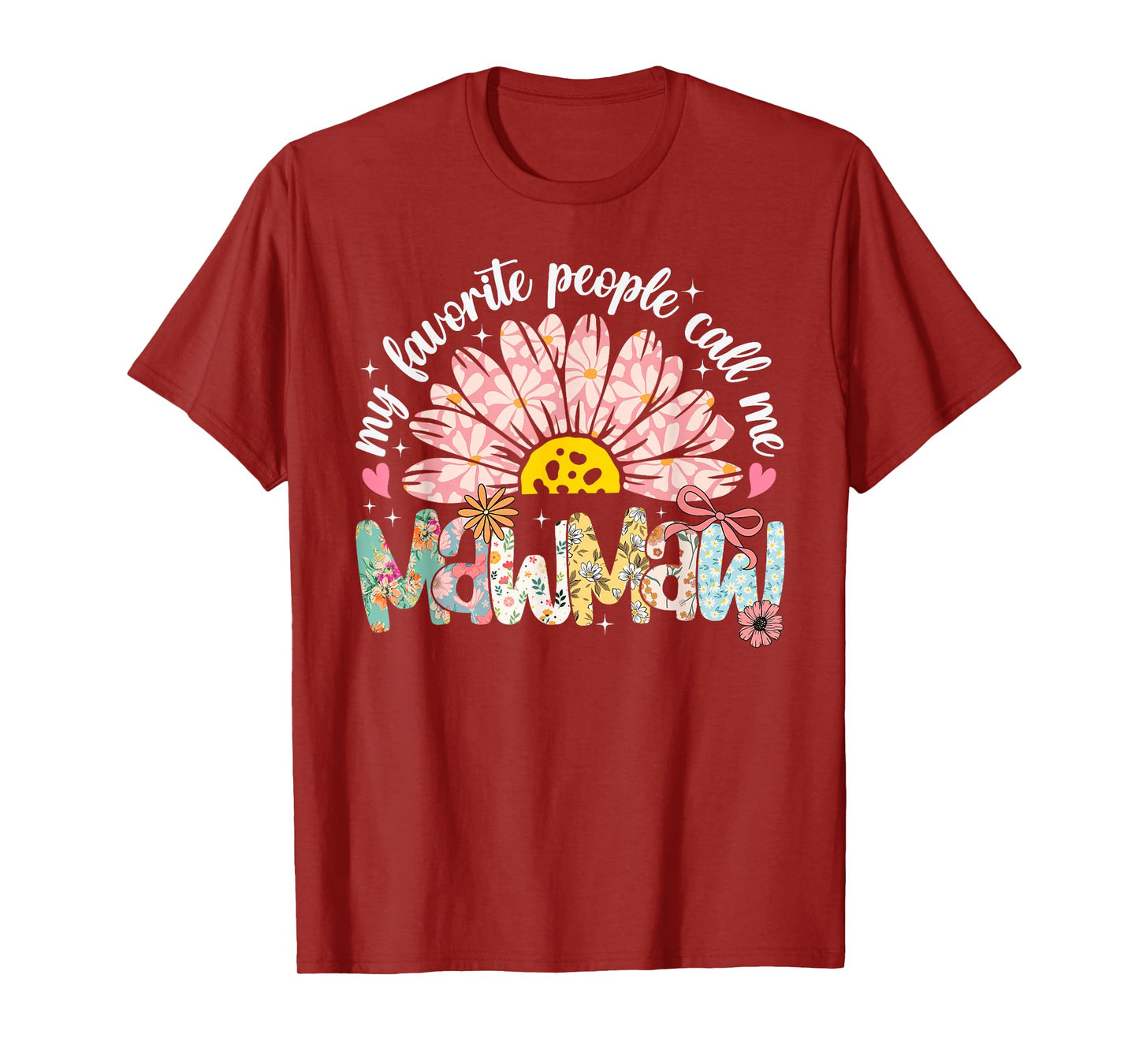 My Favorite People Call Me Mawmaw Mothers Day Girly Women T-Shirt