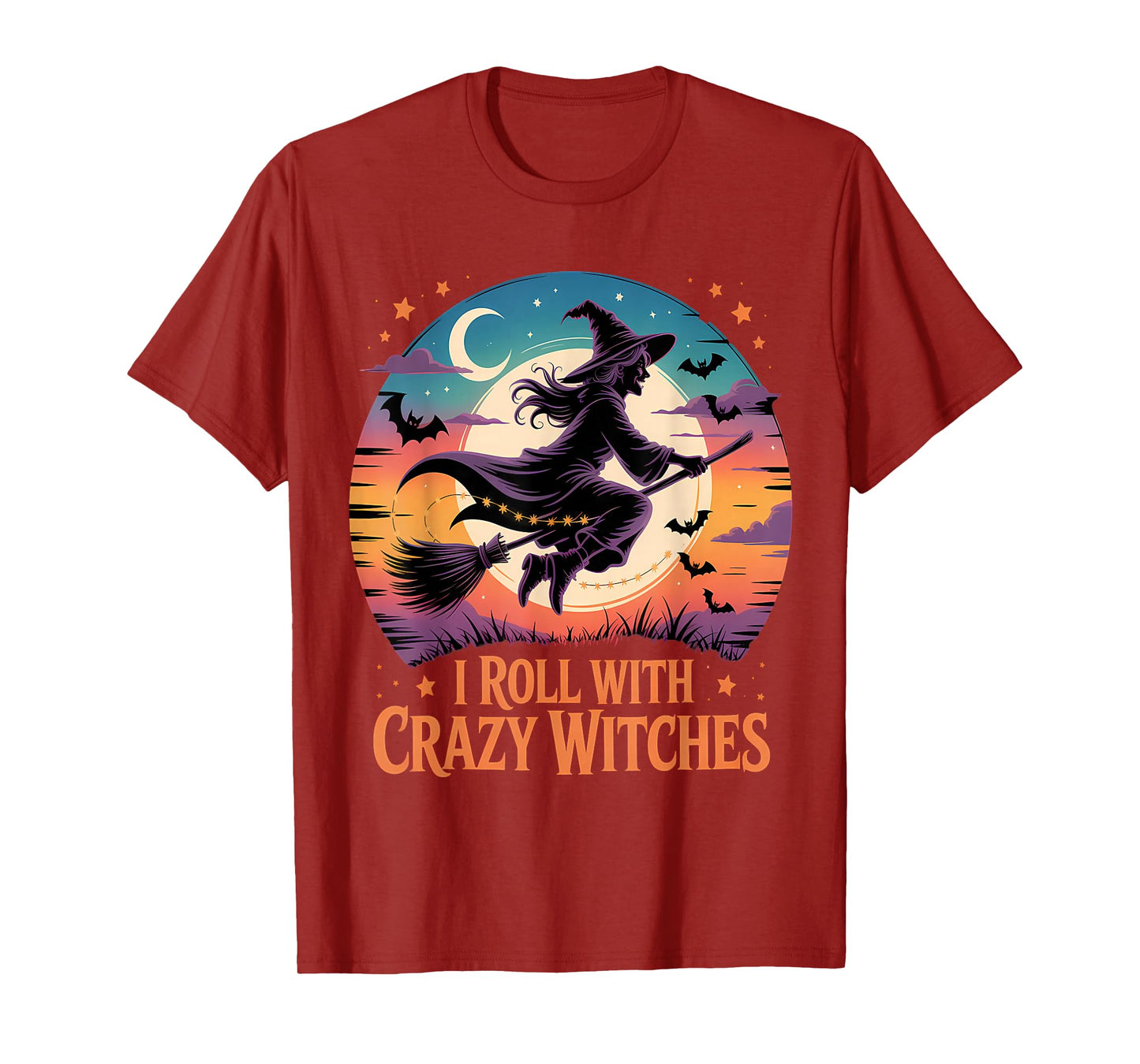 I Roll with Crazy Witches Halloween Fun T-Shirt
