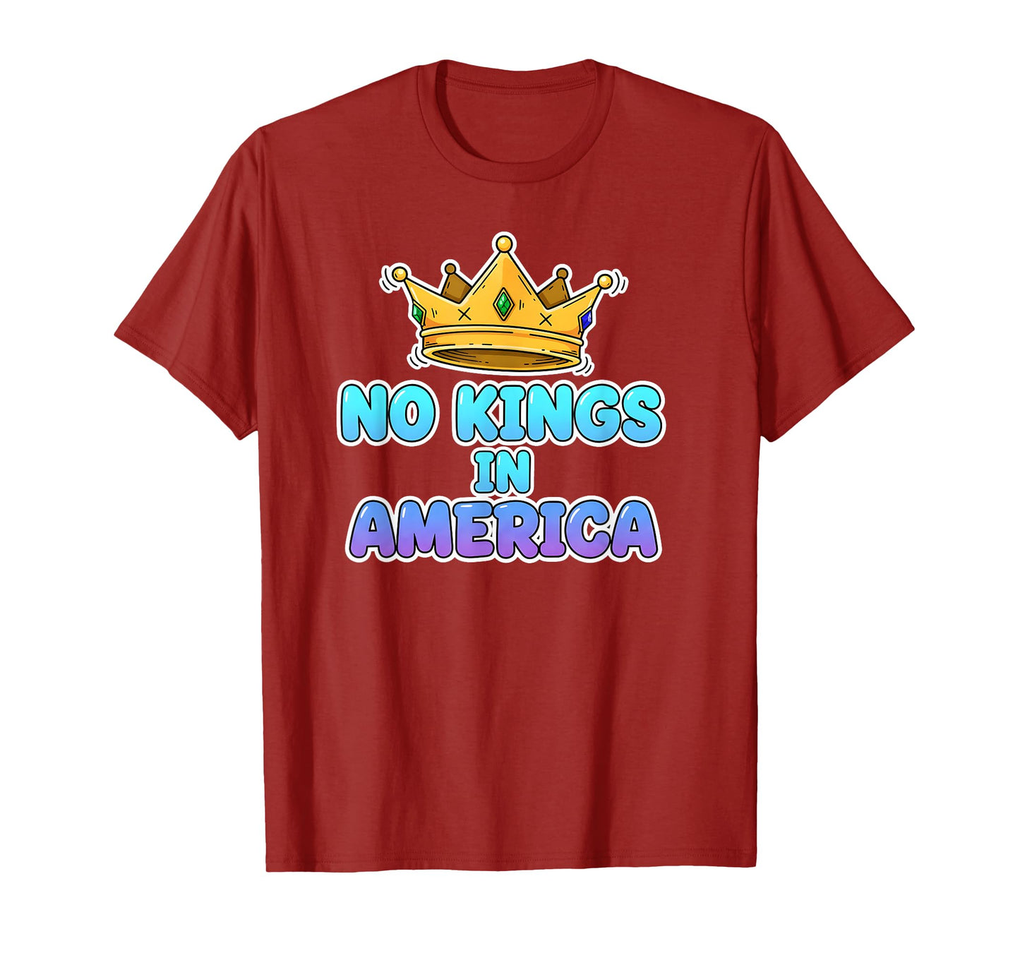No Kings in America Funny Crown Statement T-Shirt