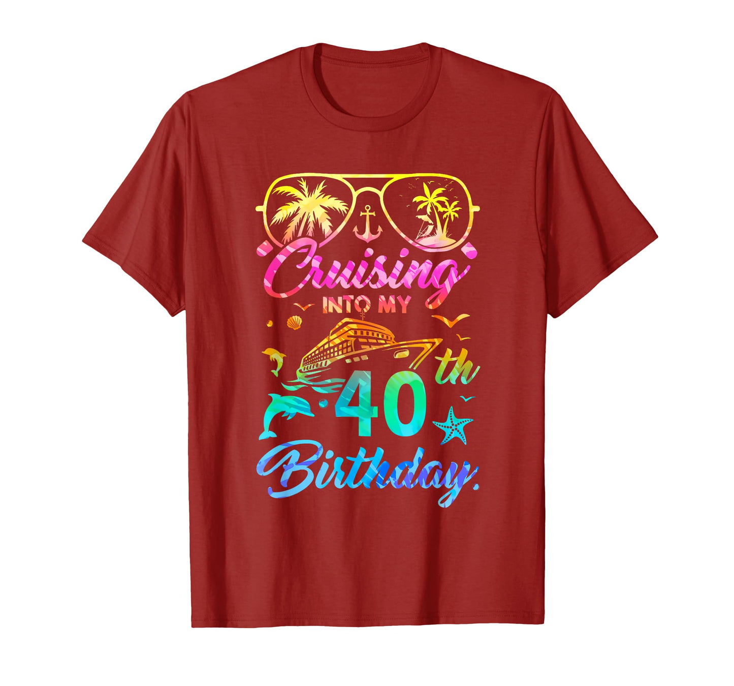 Cruising Into My 40Th Birthday Party 40 Years Old Cruise T-Shirt