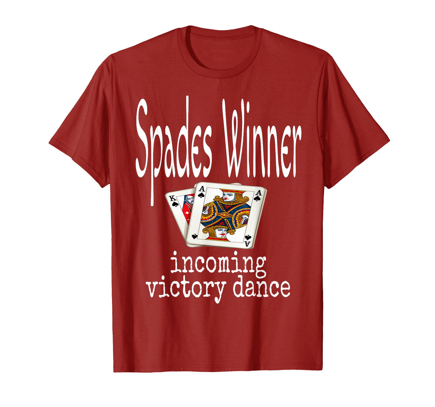 Funny Spades Winner Incoming Victory Dance Card Game Night S T-Shirt