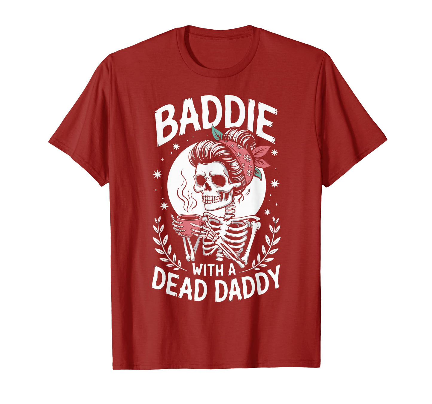 Baddie With A Dead Daddy T-Shirt