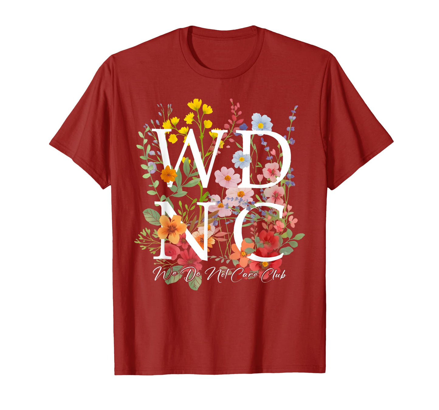 Retro Floral WDNC We Do Not Care Club - WDNC T-Shirt