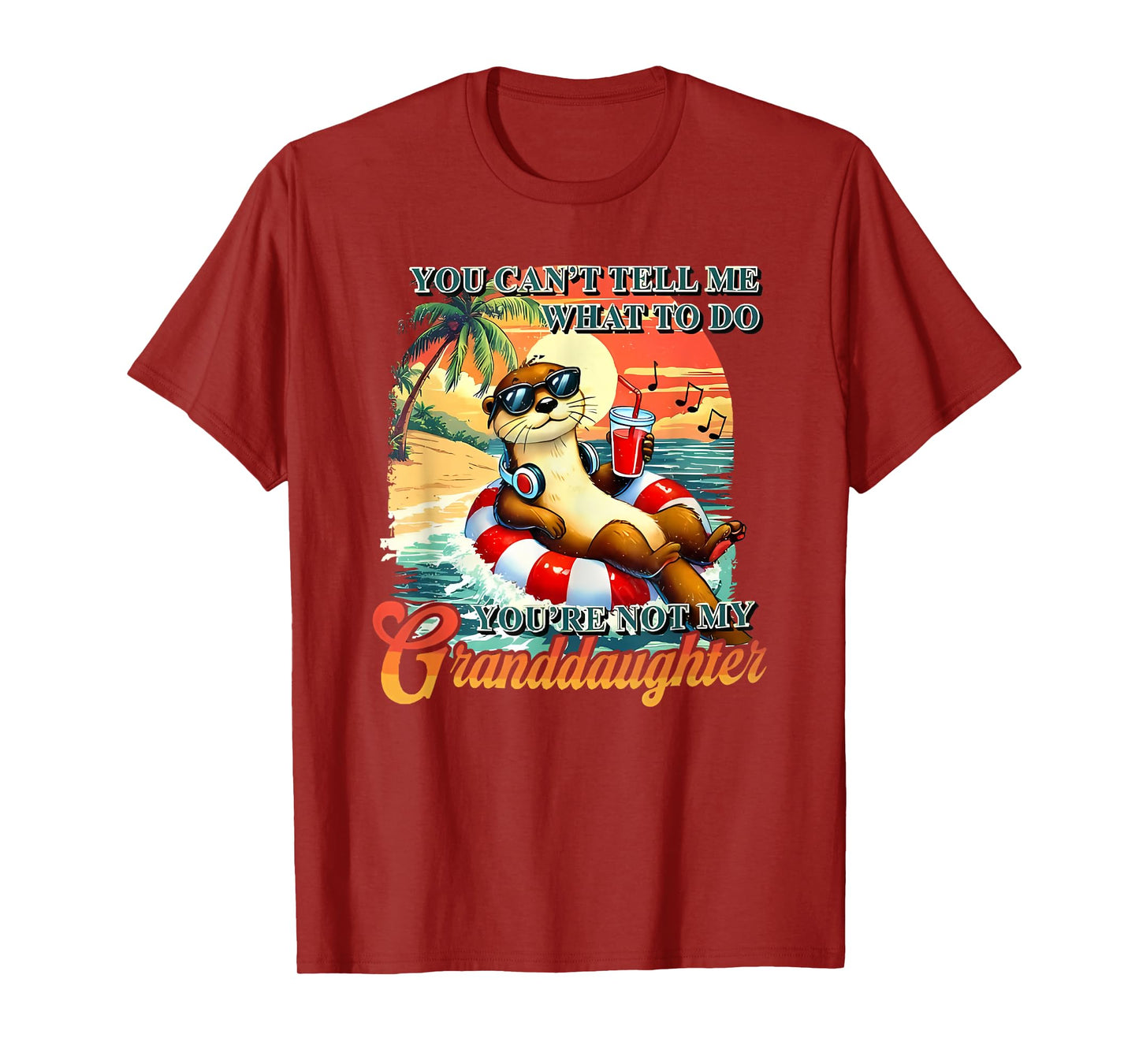 you can't tell me what to do you're not my granddaughter T-Shirt
