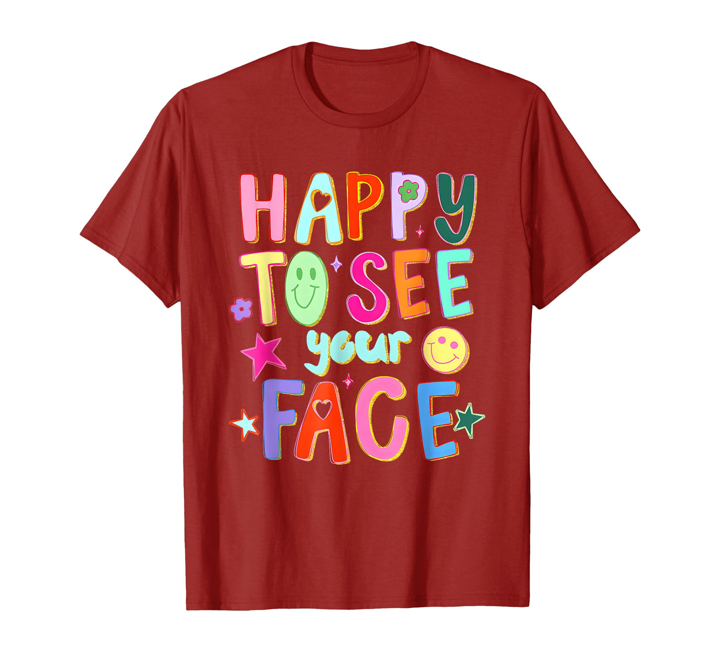 Happy to See Your Face Teacher Back to School Teachers Kids T-Shirt