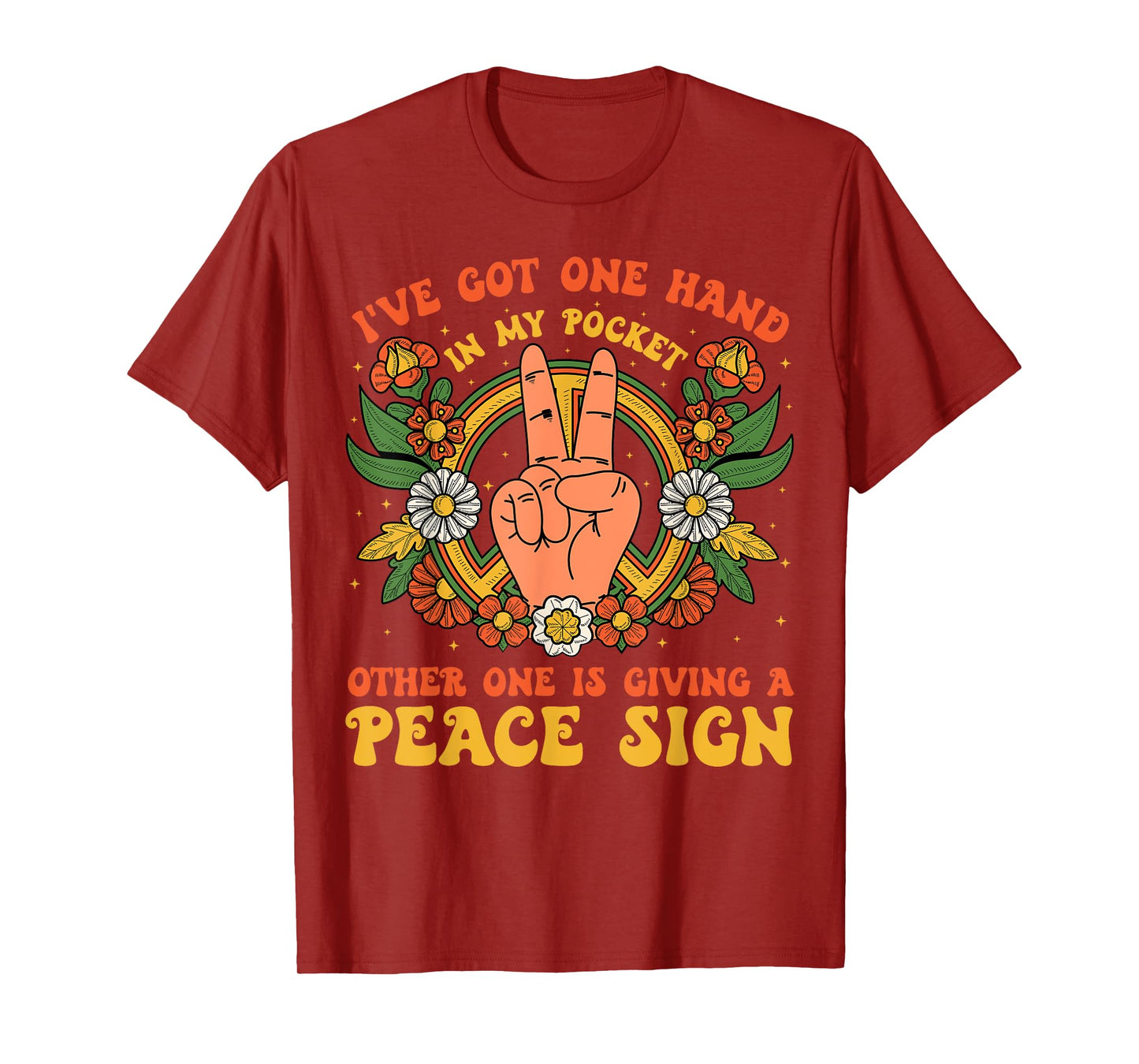 Hand In My Pocket And The Other One Is Giving A Peace Sign T-Shirt