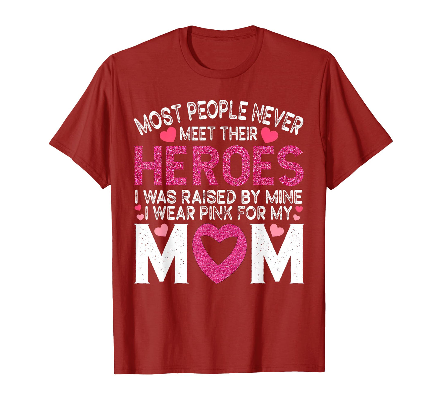 I Wear Pink for My Mom Hero Heart in October We Support Mama T-Shirt