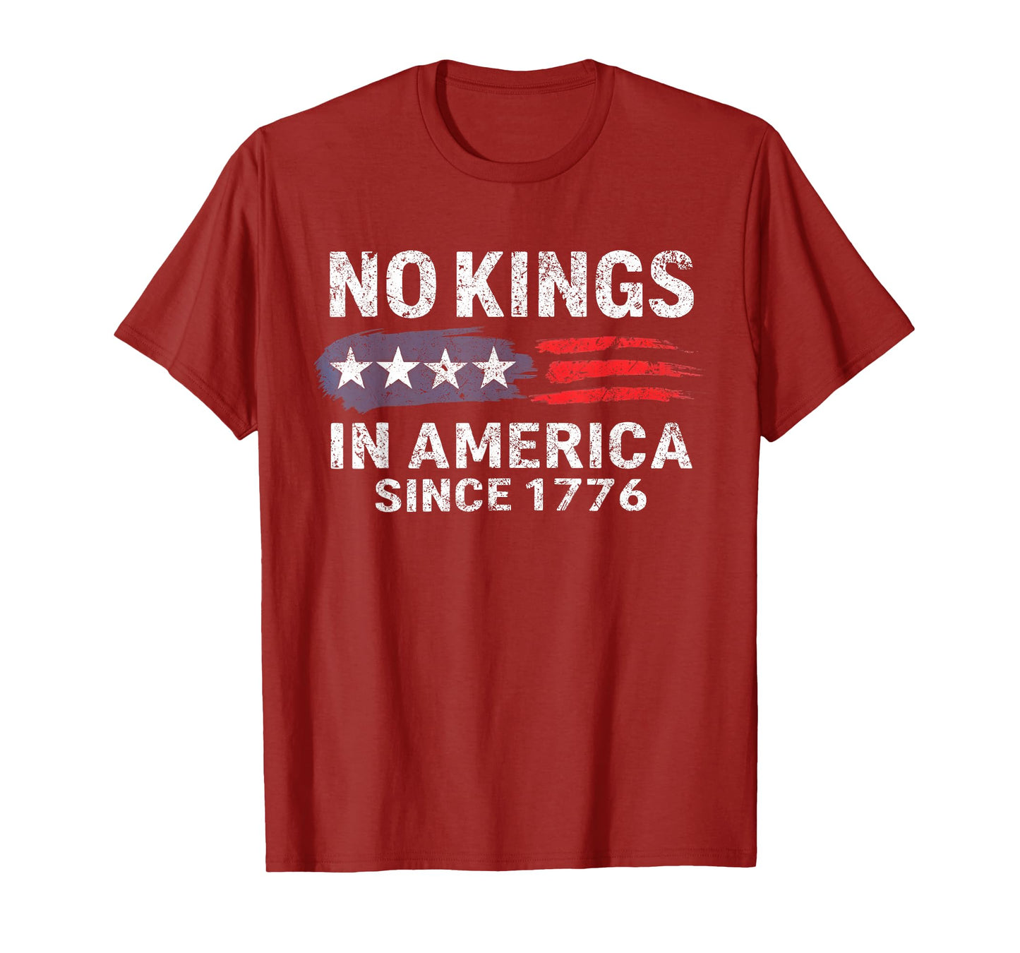 No Kings in America Since 1776 T-Shirt