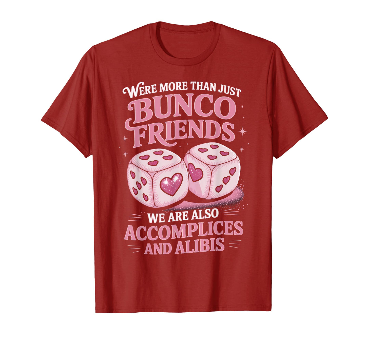 More Than Bunco Friends Bunco Lover Dice Game Bunco T-Shirt