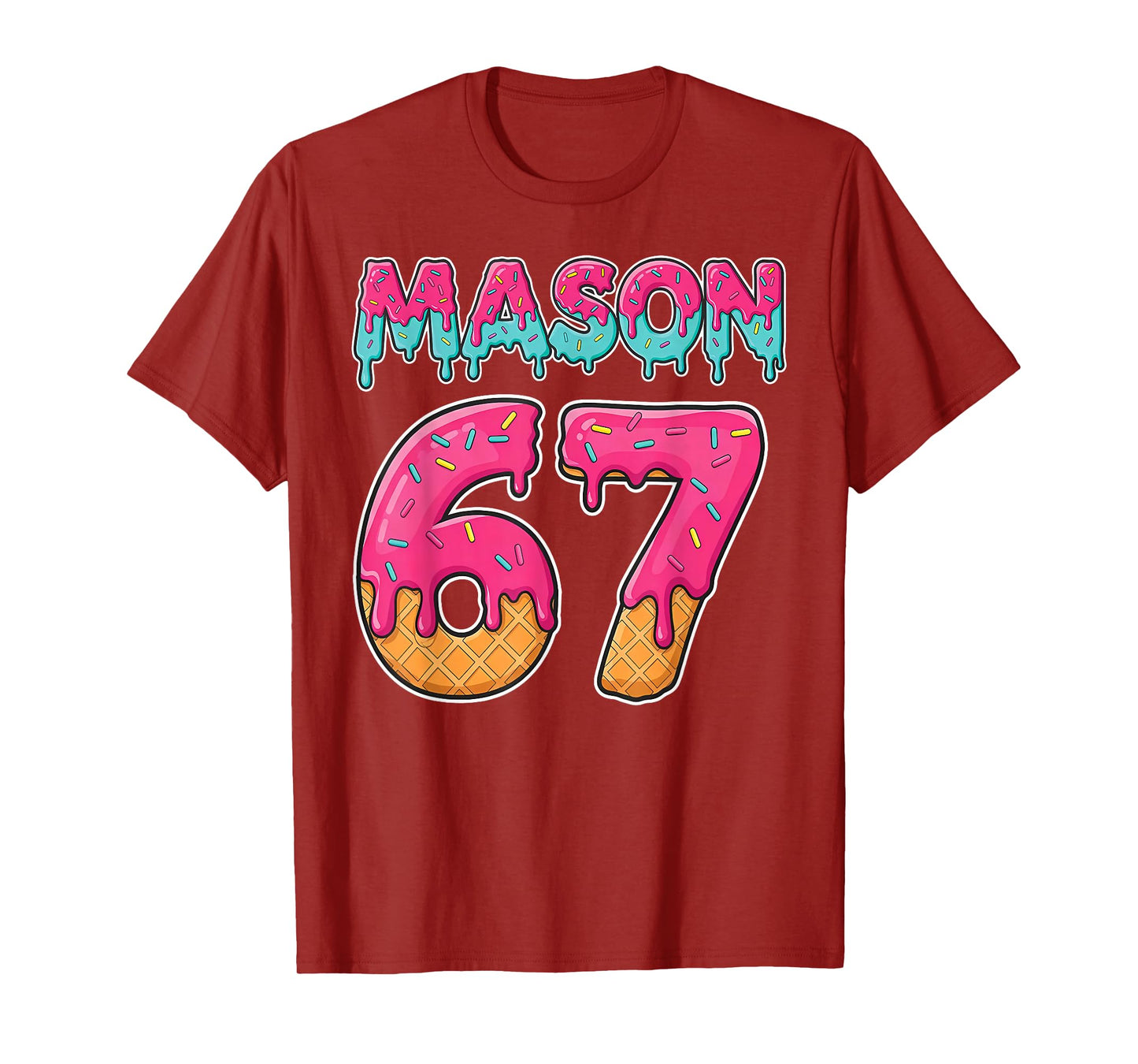 Mason 67 Funny Ice Cream Six Seven Meme Men Women Kid T-Shirt