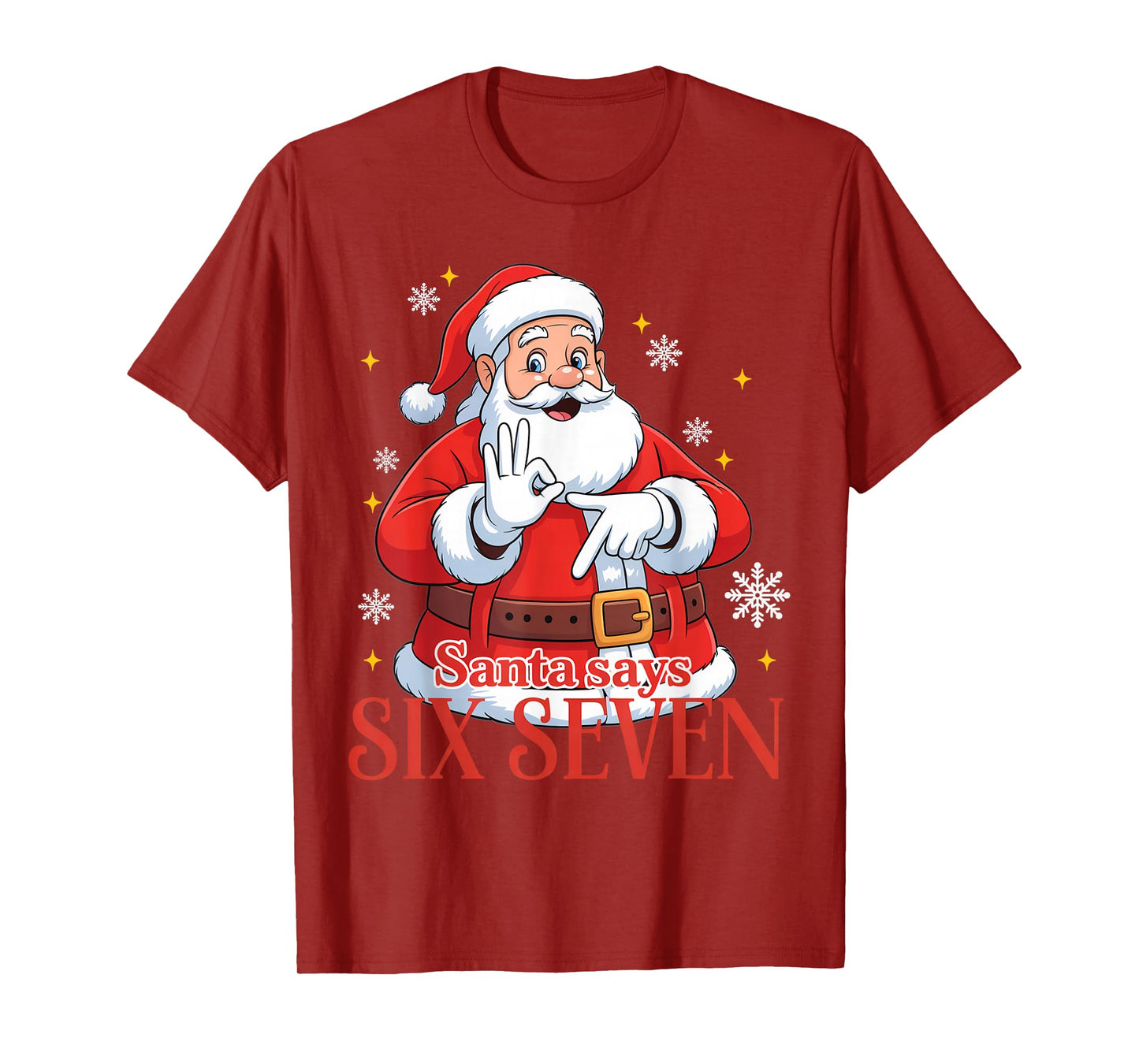 Santa Says Six Seven Meme 67 Christmas Funny Santa Crew Xmas T-Shirt